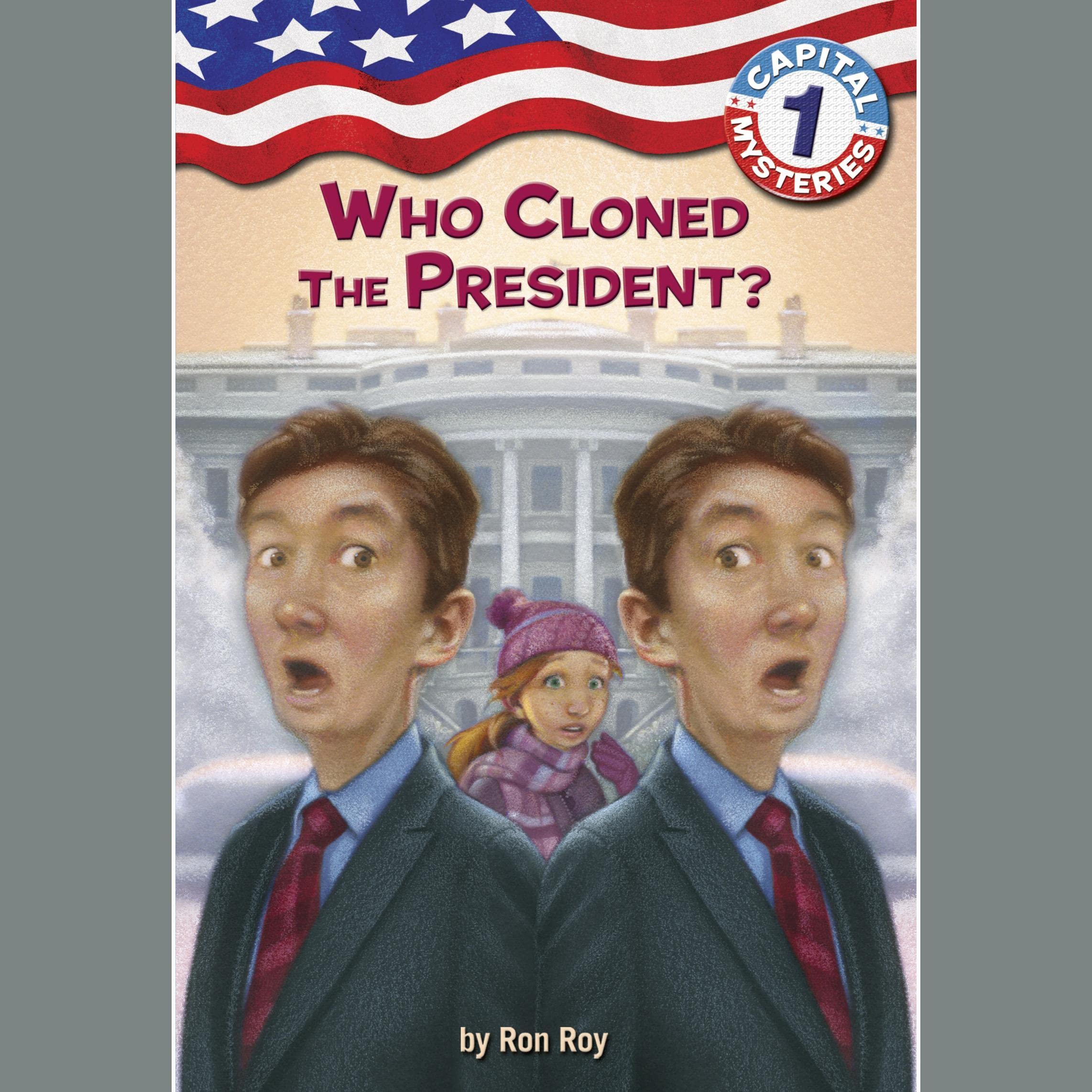 Who Cloned the President?
