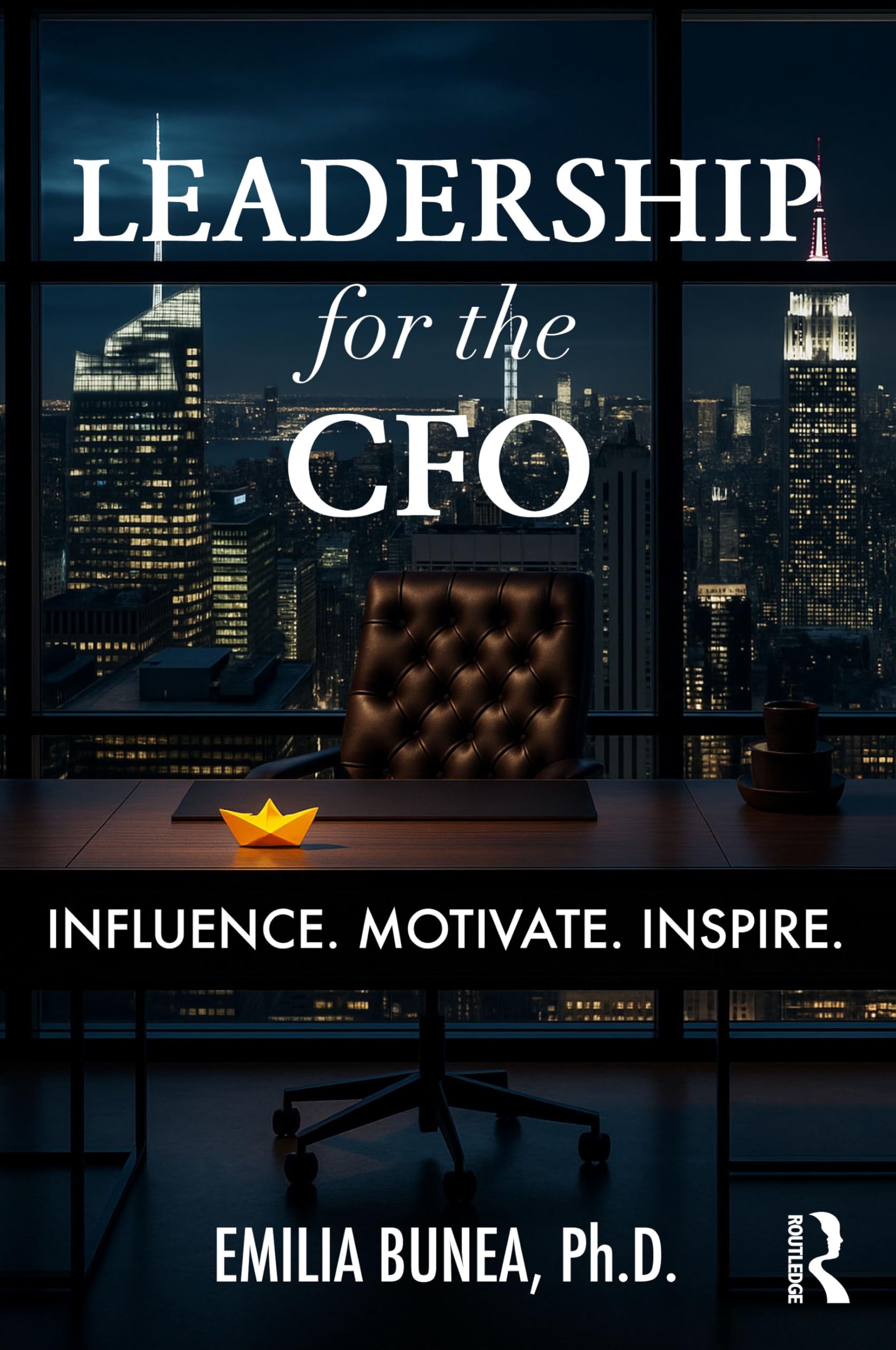 Leadership for the CFO: Influence. Motivate. Inspire.
