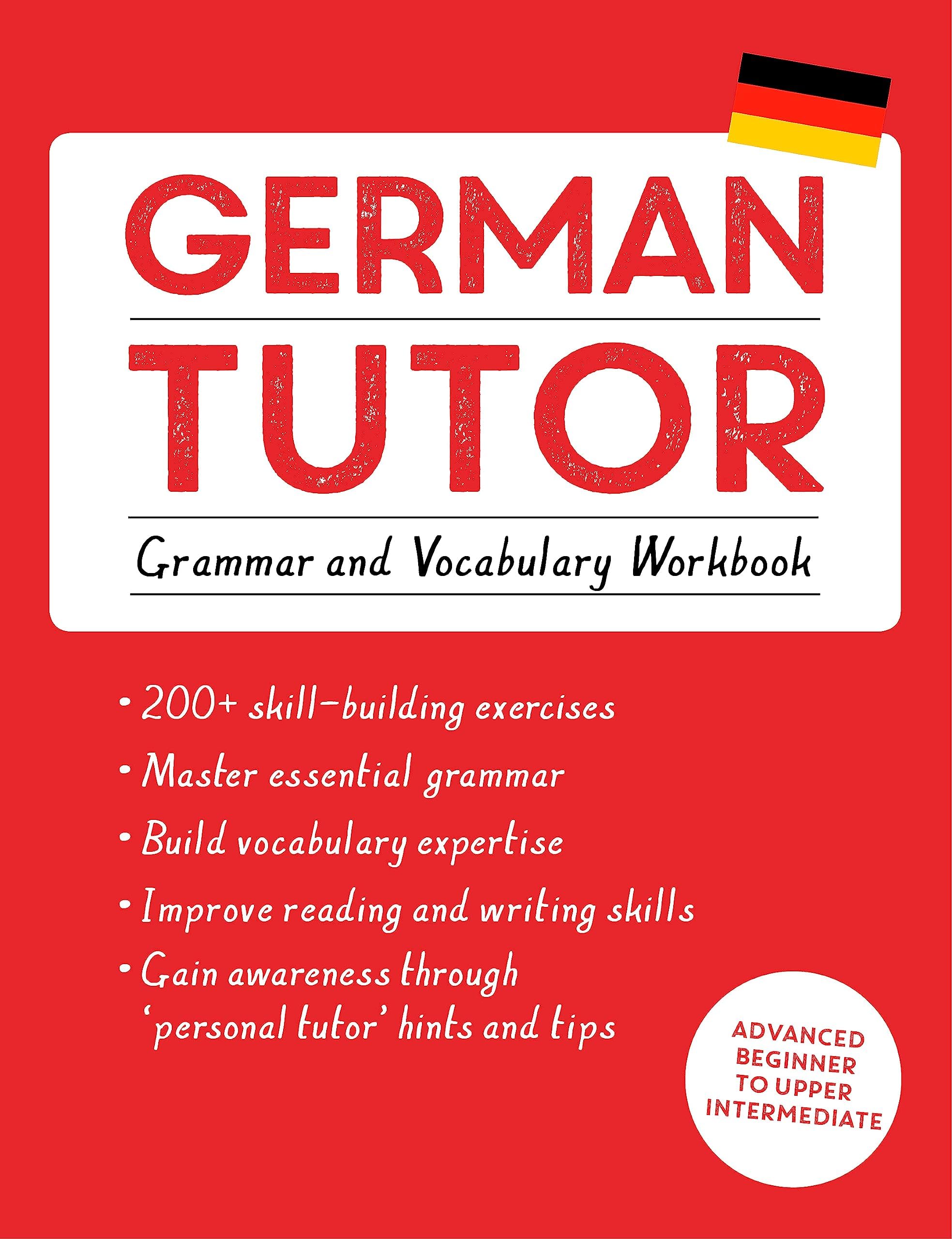 GERMAN TUTOR: GRAMMAR AND VOCABULARY WORKBOOK Paperback – 2 June 2016