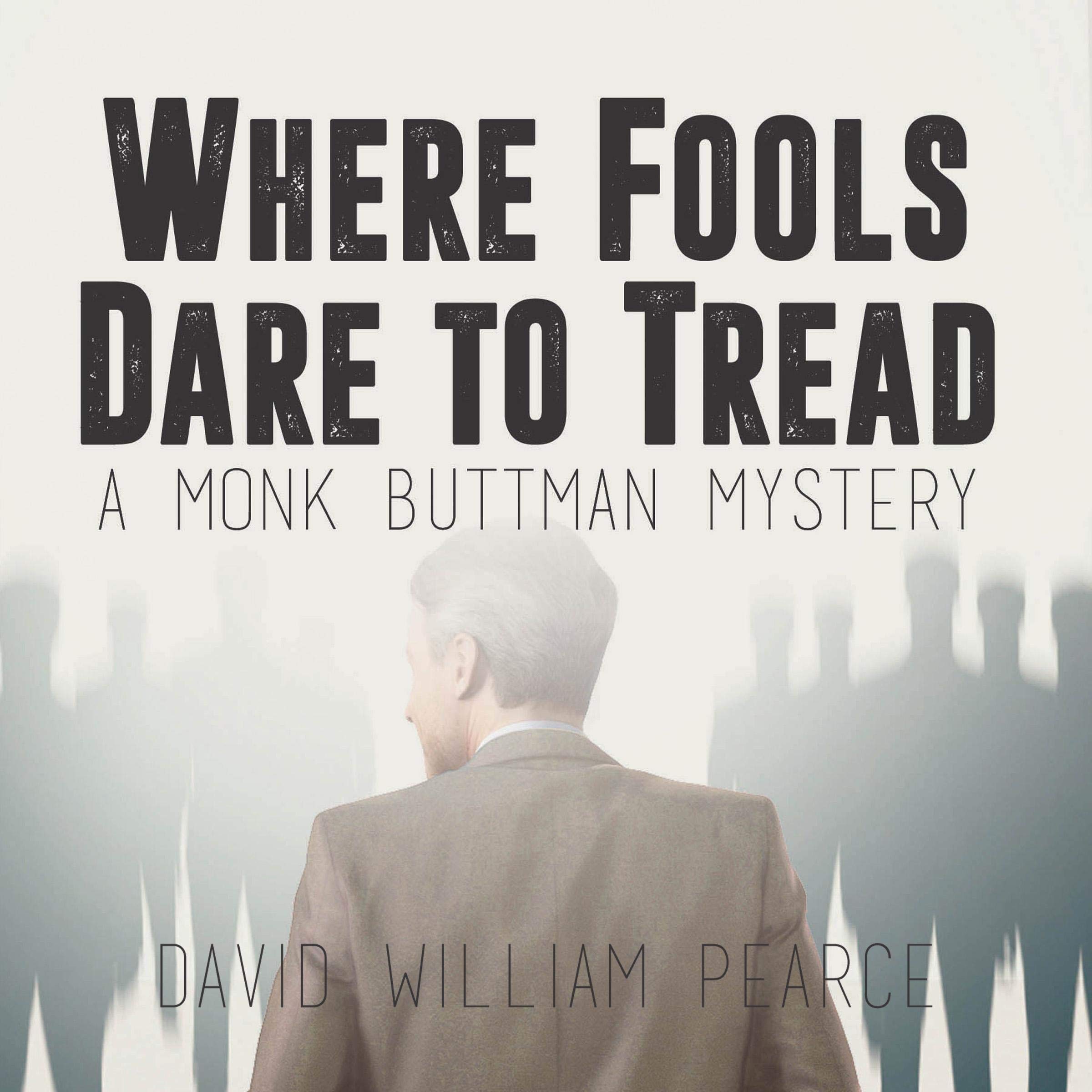 Where Fools Dare to Tread