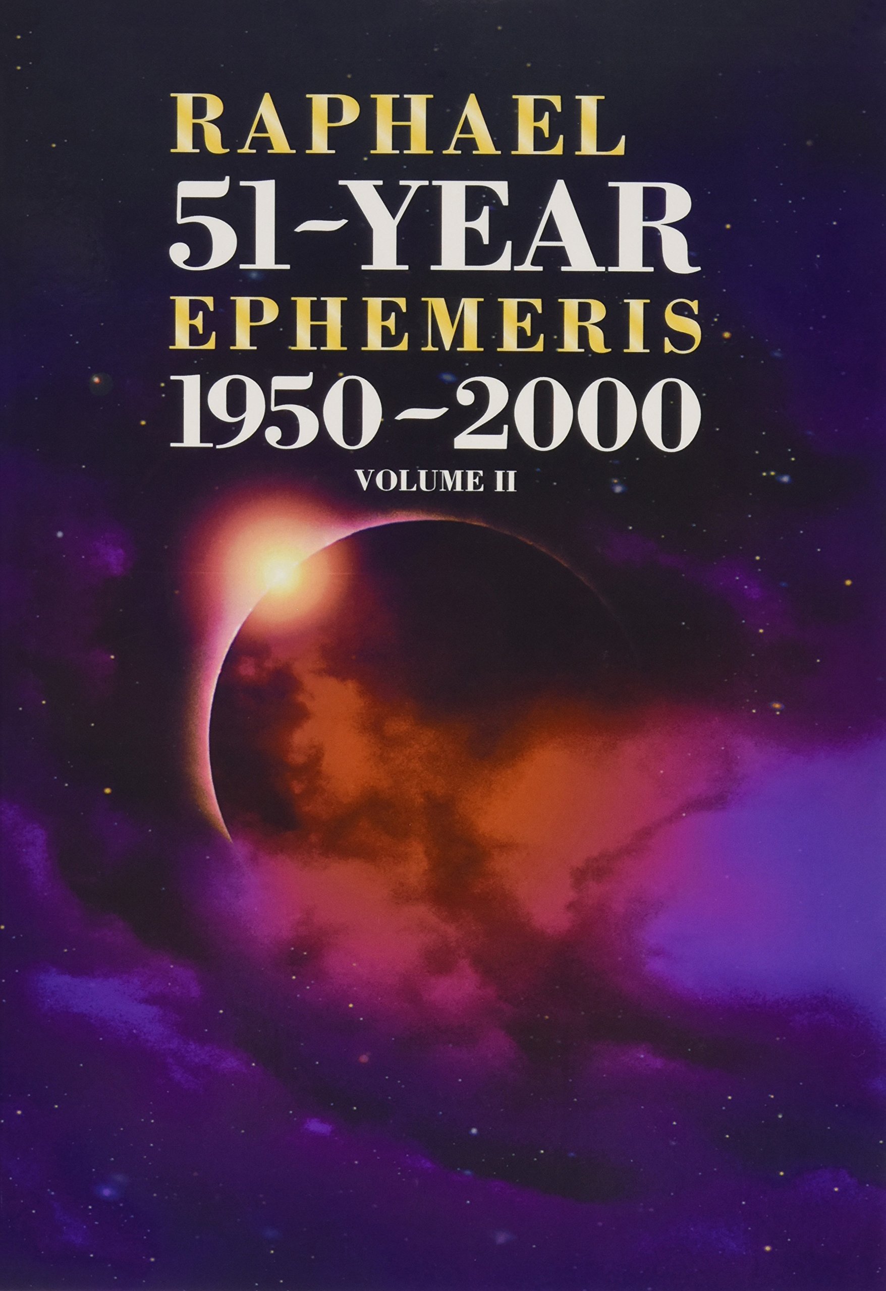Raphael's 51-Year Ephemeris 1950 to 2000 by Edwin Raphael (Paperback Book)
