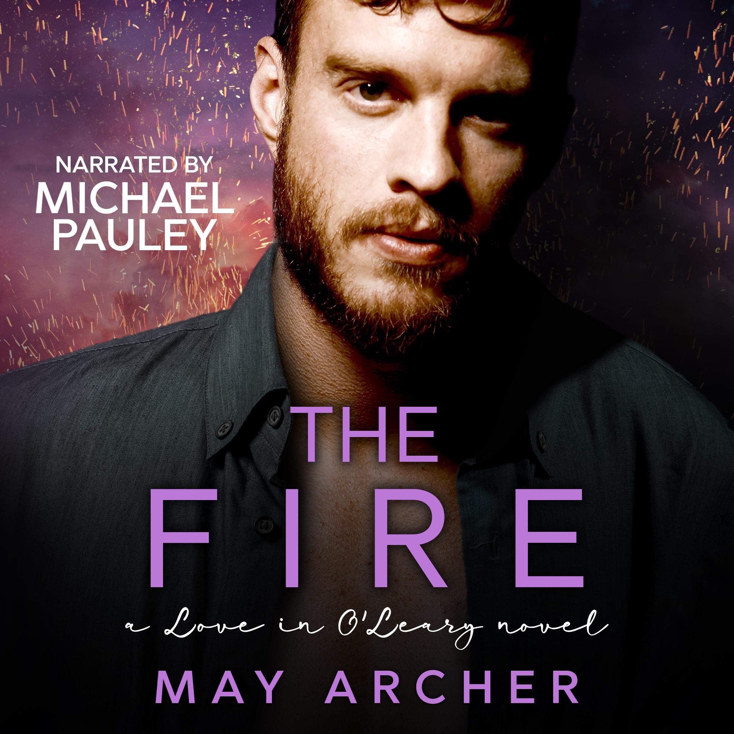 Cover art for The Fire: Love in O'Leary, Book 4