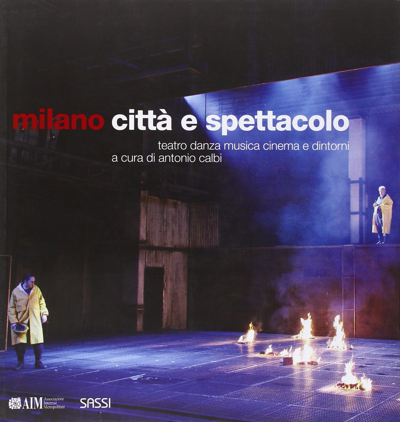 Milano citta e spettacolo teatro danza musica cinema guide illustre histoire art Milan
