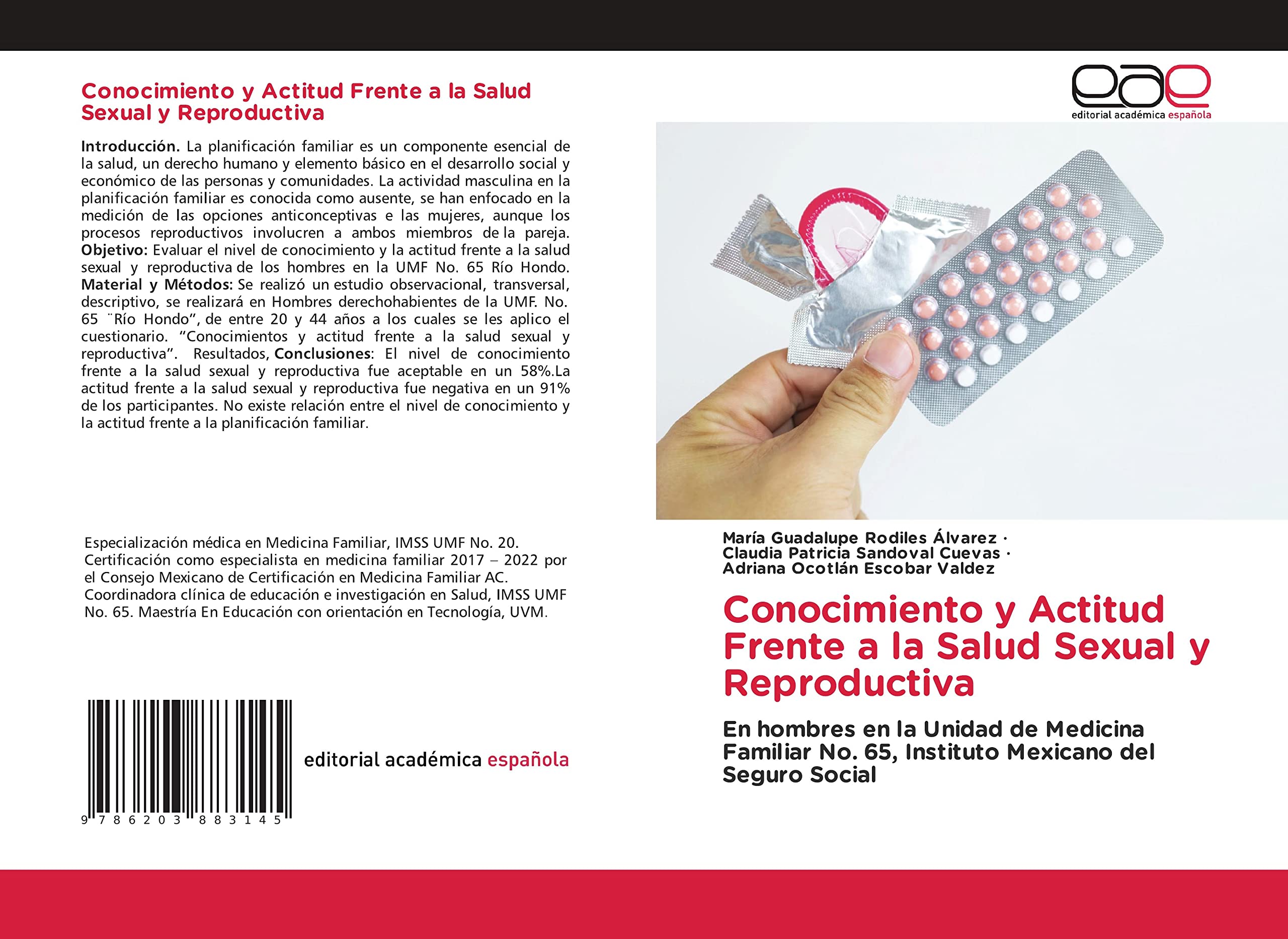 Conocimiento y Actitud Frente a la Salud Sexual y Reproductiva: En hombres en la Unidad de Medicina Familiar No. 65, Instituto Mexicano del Seguro Social