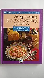 Melhores Receitas Da Cozinha Italiana, As - Os Segredos Da Cozinha Das
