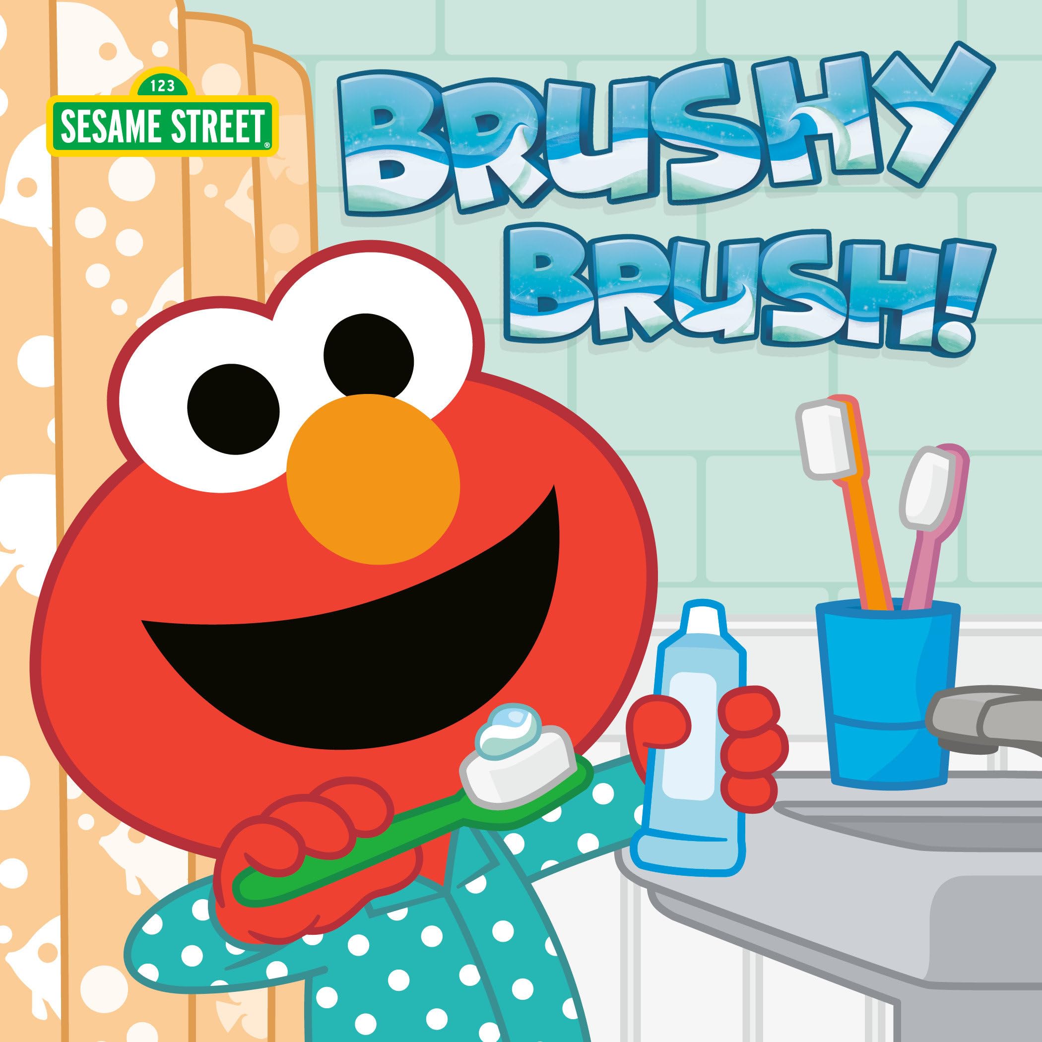 Brushy Brush! (Sesame Street) Board book – 6 February 2024