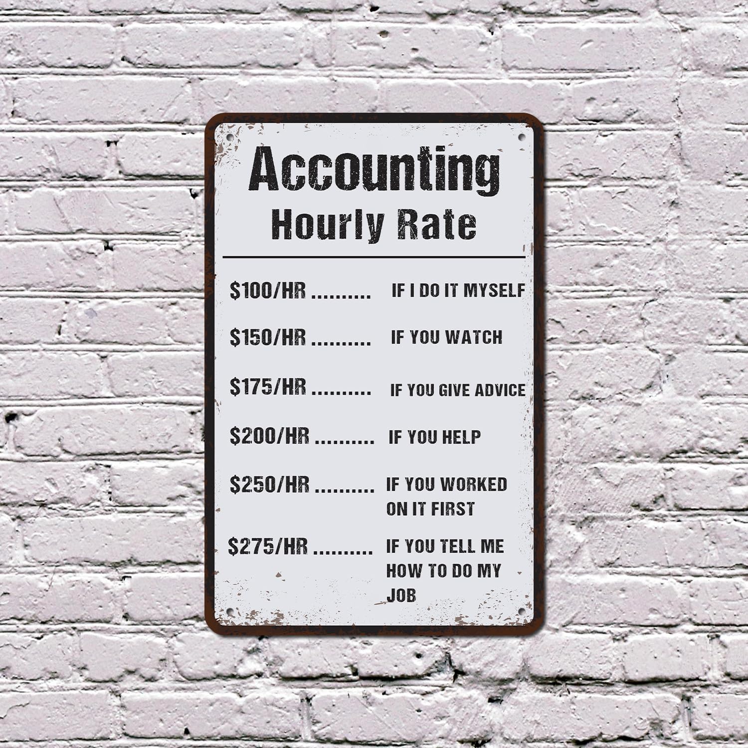 Accountant Hourly Rate 18 Inch x 24 Inch Novelty Aluminum Metal Sign Count On Paying More Durable Weatherproof Perfect for Offices Desks Home Workspaces Fun Gift for Accountants CPAs Bookkeepers