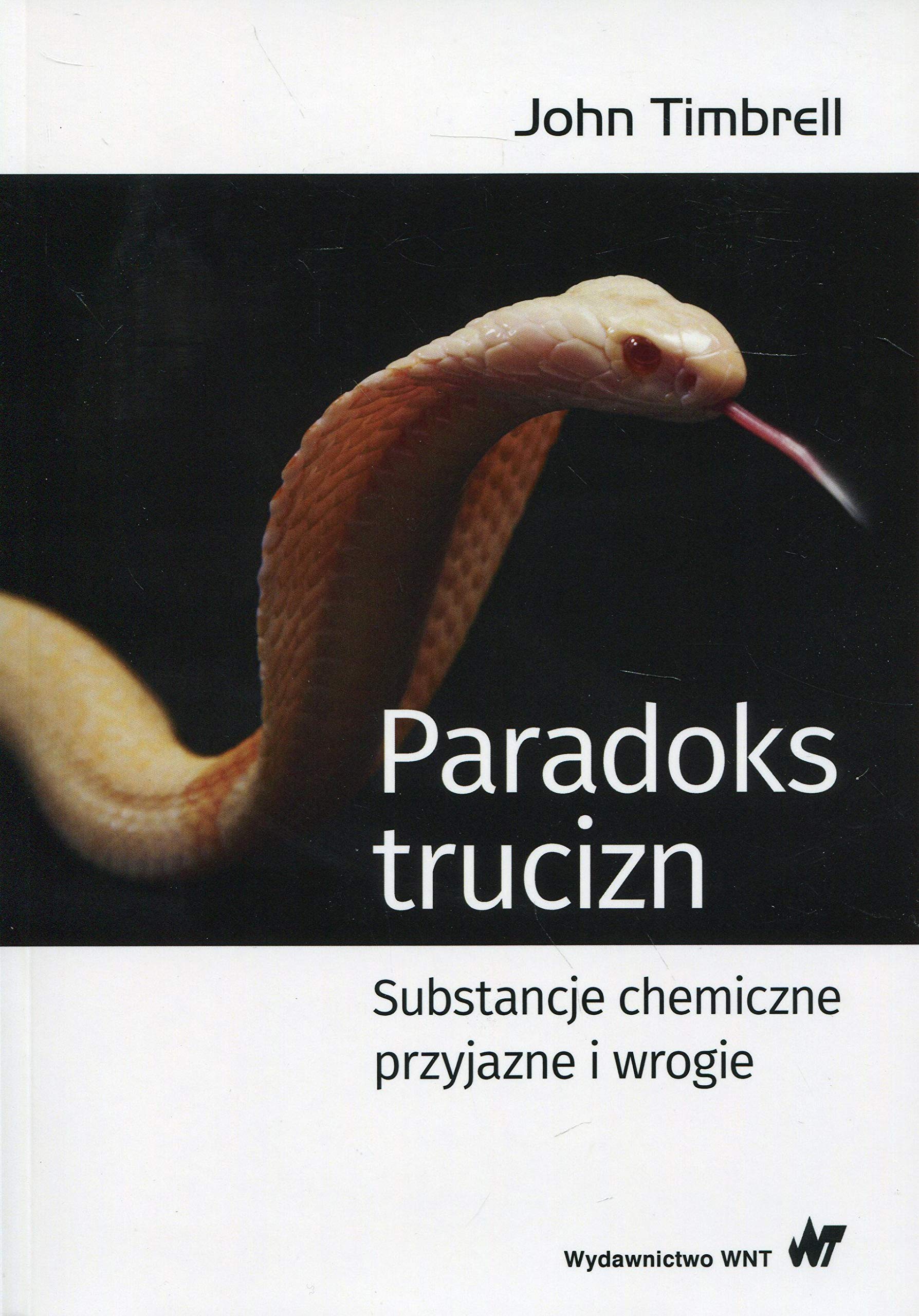 Paradoks trucizn: Substancje chemiczne przyjazne i wrogie