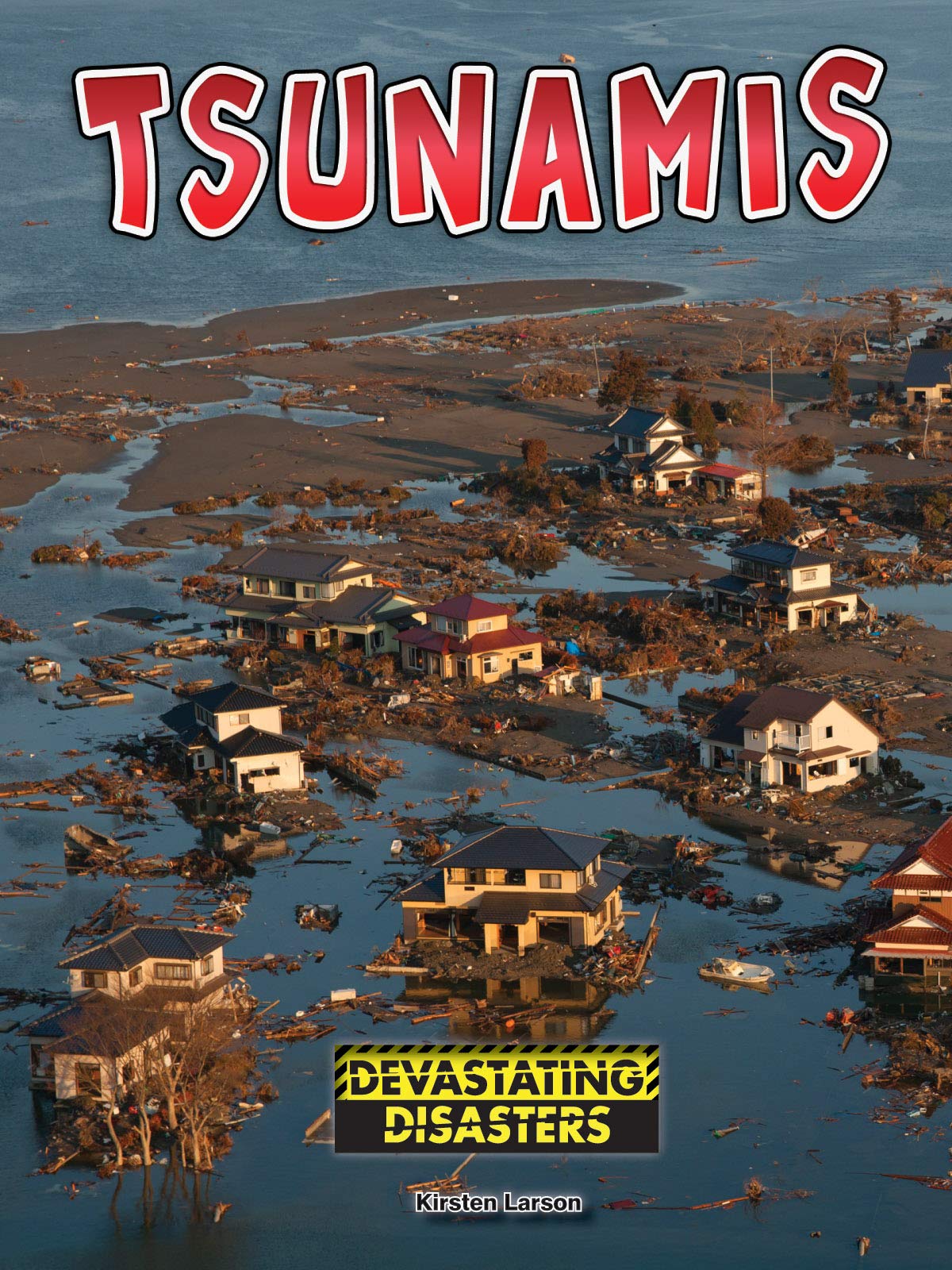 Tsunamis (Devastating Disasters)