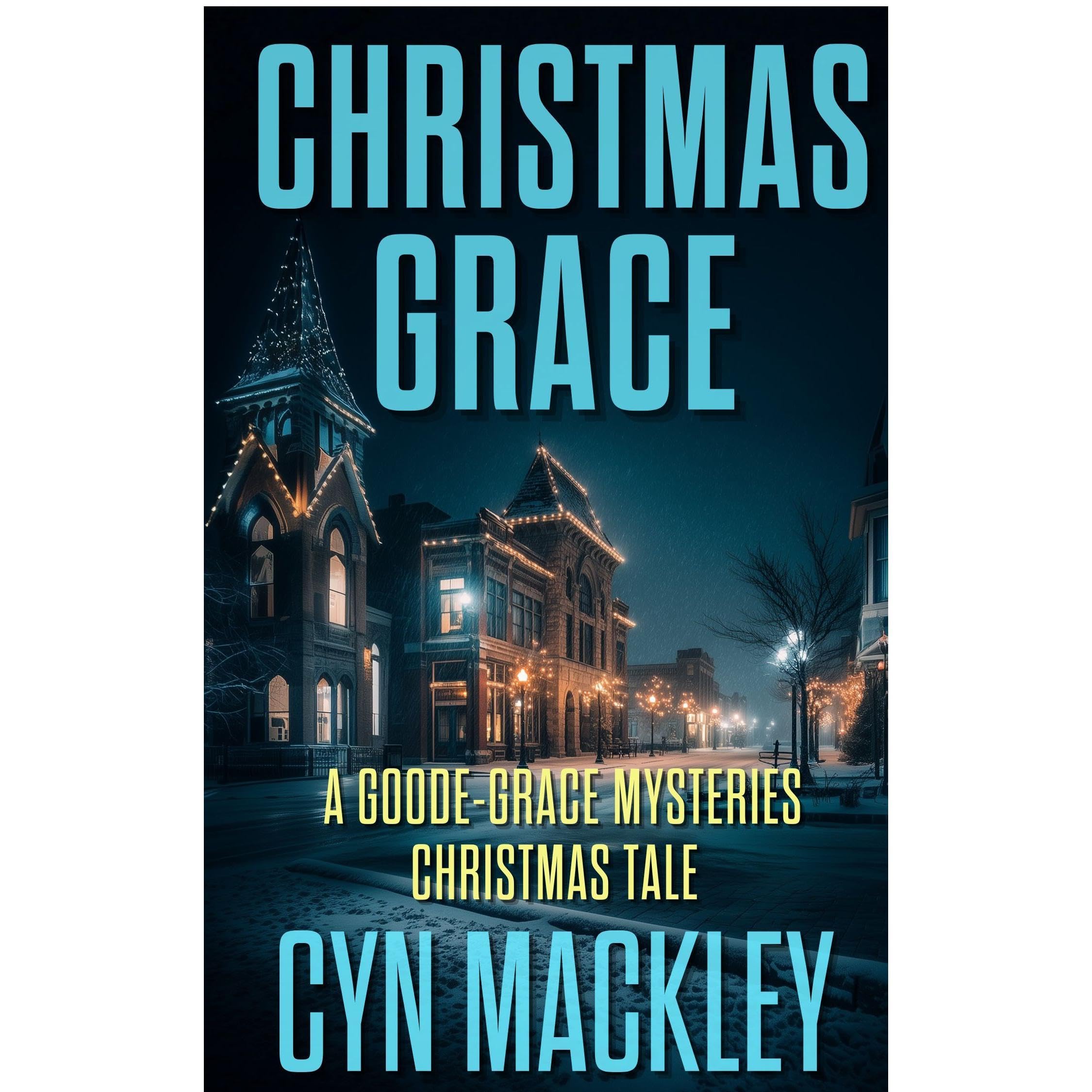 Christmas Grace: A Goode-Grace Mystery Christmas Tale
