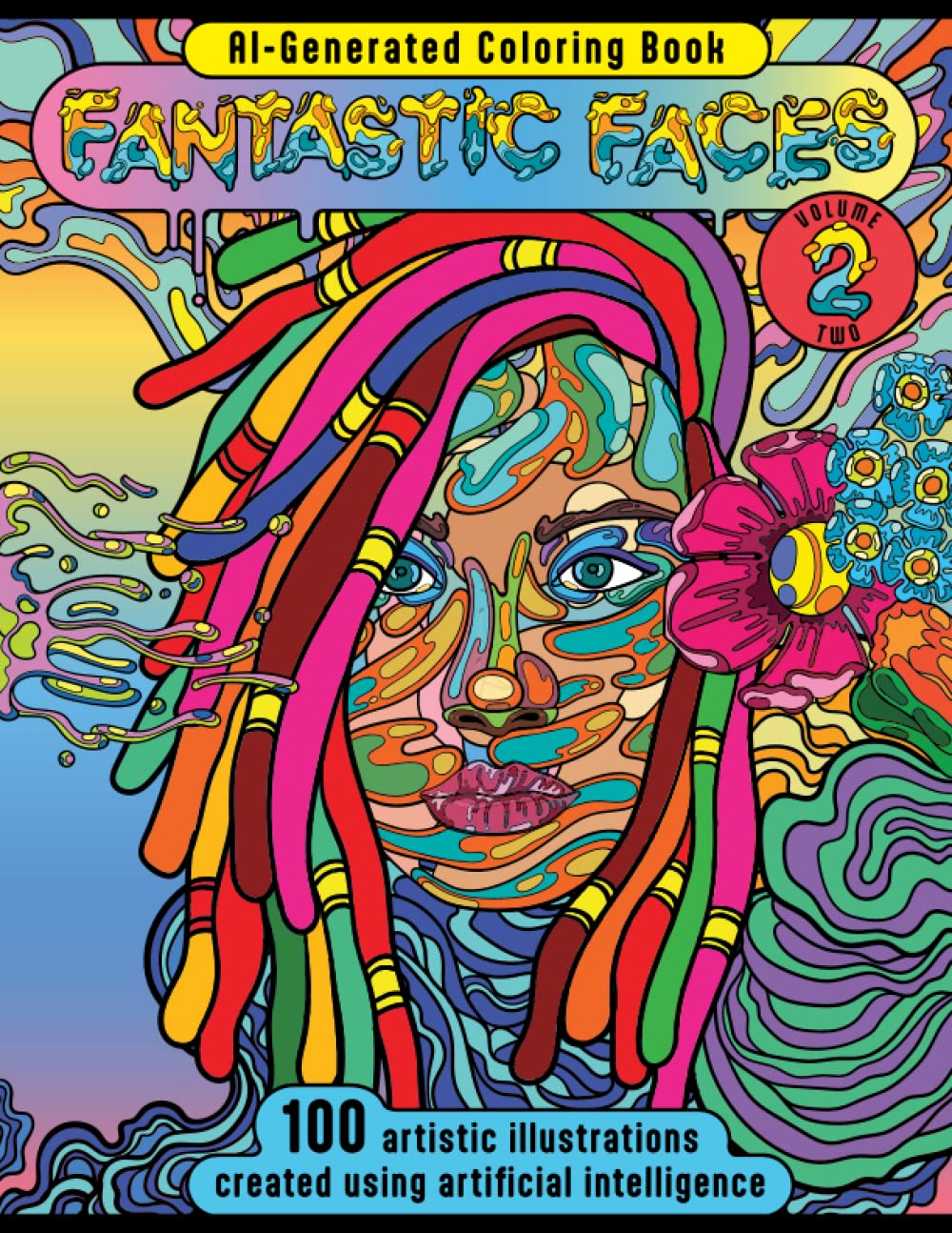 Fantastic Faces AI-Generated Coloring Book, Volume 2: 100 artistic illustrations created using artificial intelligence