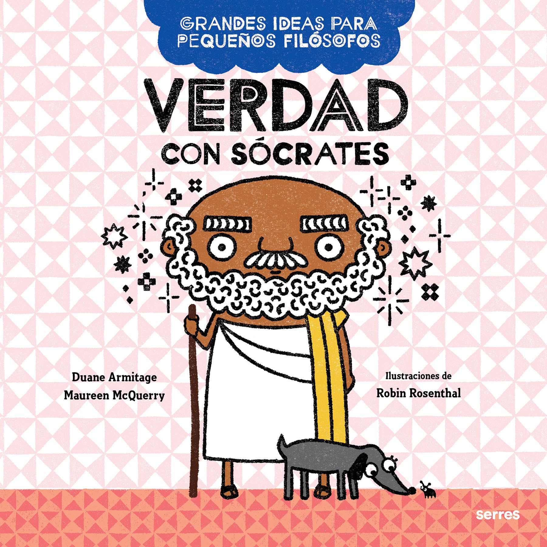 Verdad Con Sócrates / Big Ideas for Little Philosophers: Truth with Socrates (Grandes Ideas Para Pequeños Filósofos)