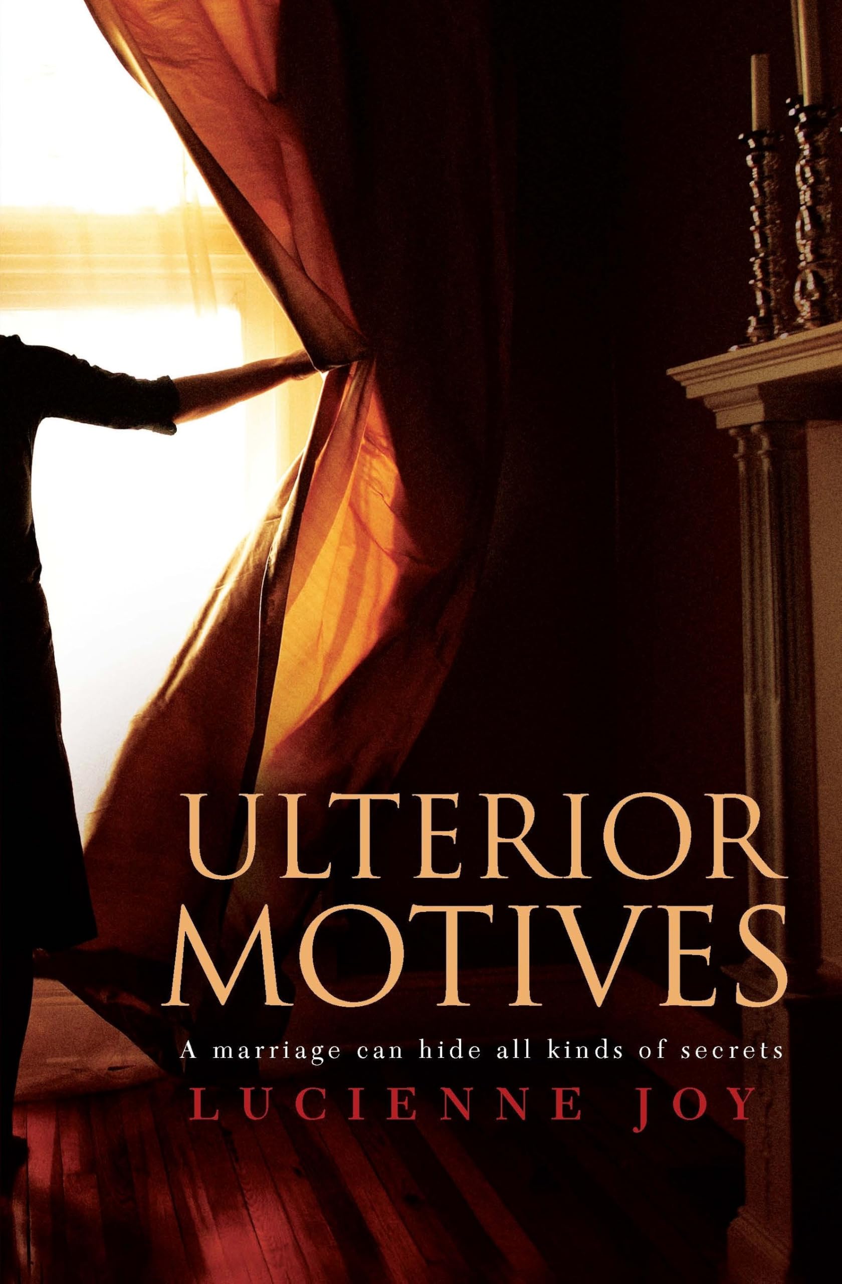 Ulterior Motives