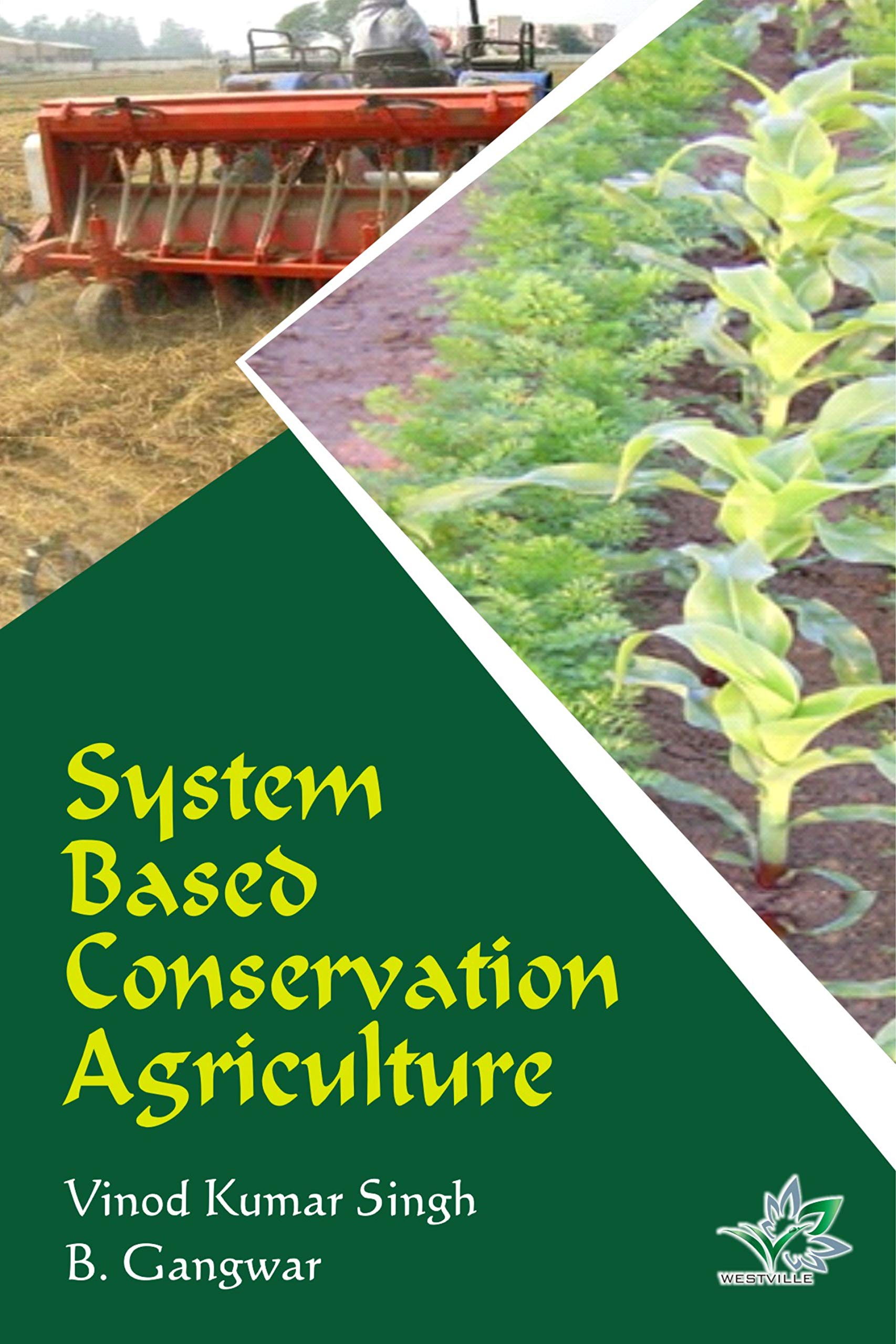 SYSTEM BASED CONSERVATION AGRICULTURE