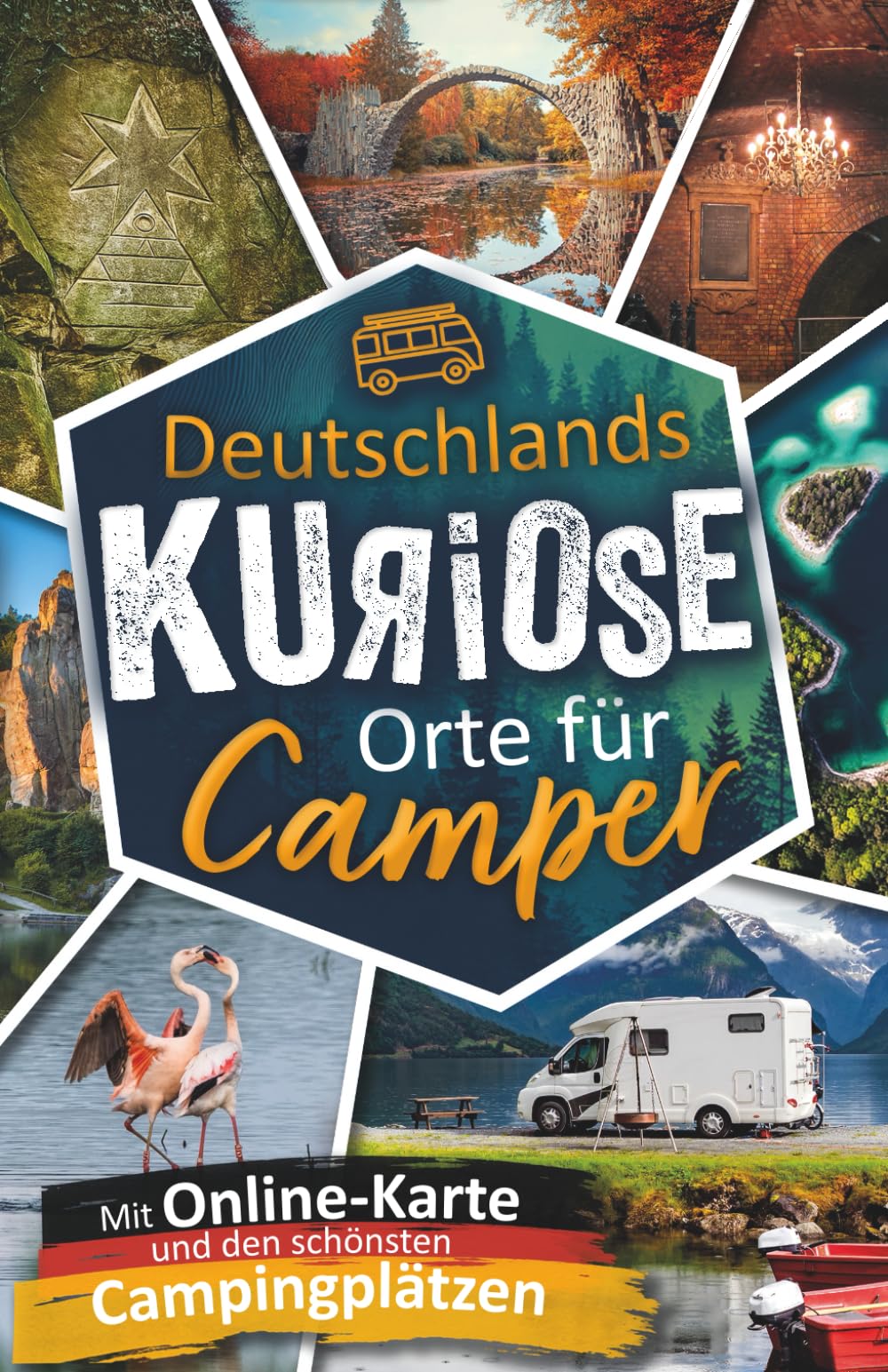 Deutschlands kuriose Orte für Camper. Verrückte Ziele & verborgene Highlights. Mit charmanten Campingplatz-Tipps & großer Online-Karte. Das perfekte Geschenk für Camper.