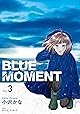 BLUE MOMENT ブルーモーメント Vol.3 (BRIDGE COMICS)