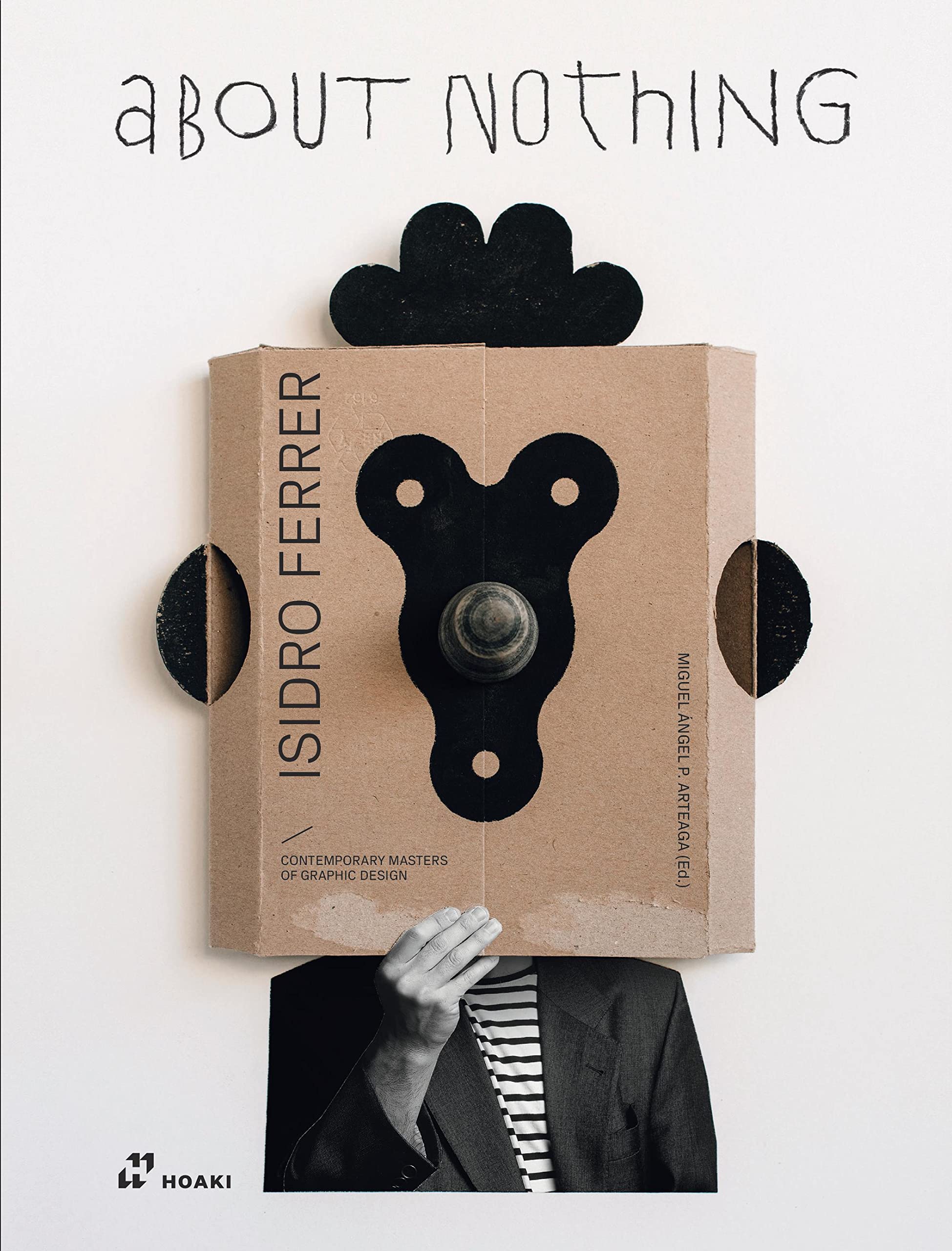 Isidro Ferrer. About Nothing: Contemporary Graphic Design Masters