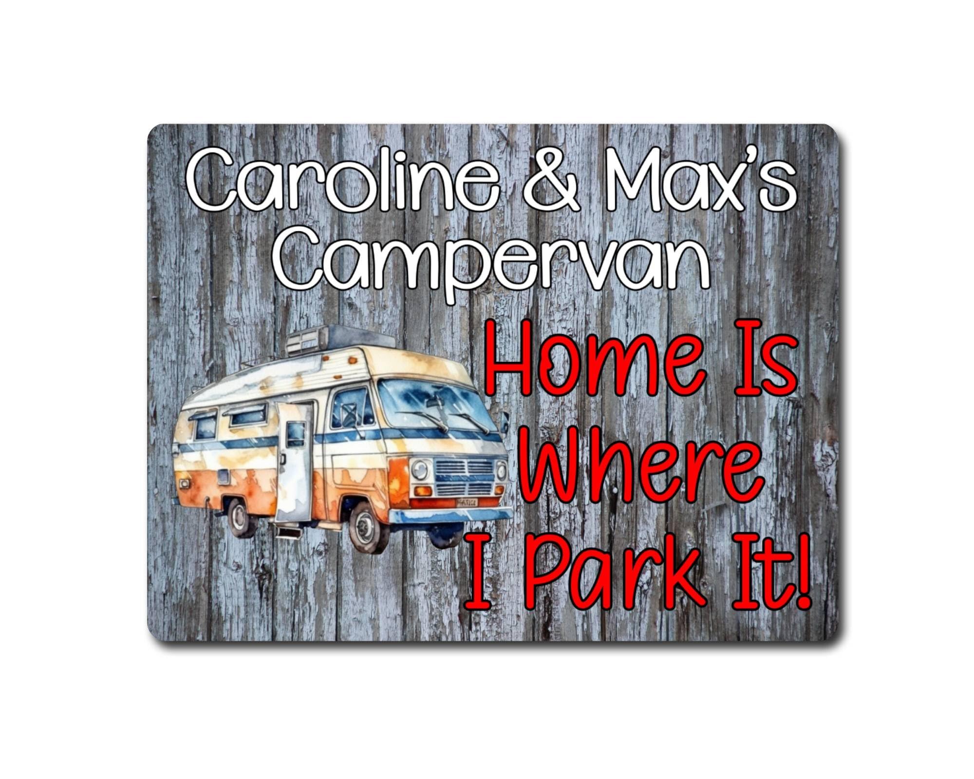 Personalised Campervan Metal Sign Gift – Home Is Where I Park It - Family Fun Holiday Camping Novelty Aluminium Present