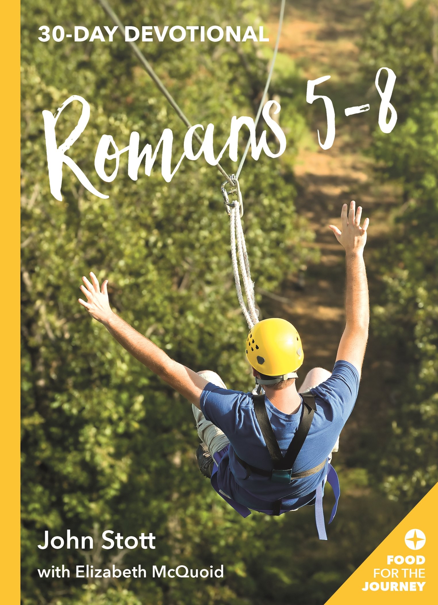 Romans 5-8 (Food for the Journey) By John R. W. Stott, Elizabeth McQuoid