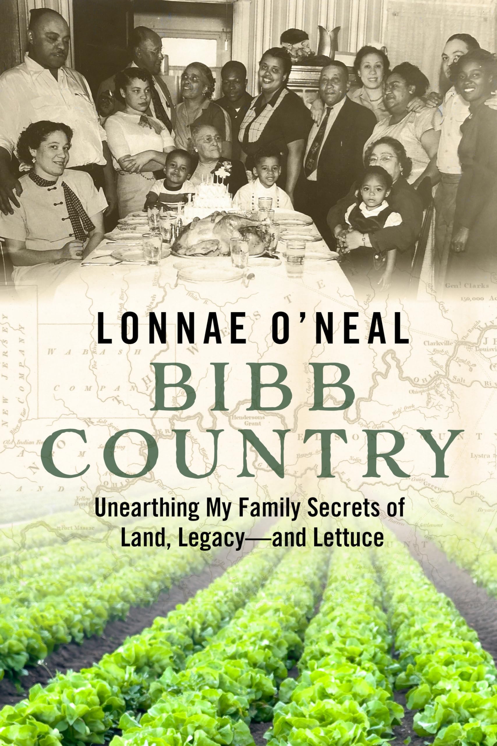 Bibb Country: Unearthing My Family Secrets of Land, Legacy and Lettuce