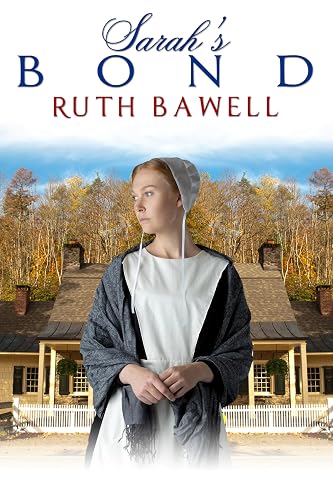 Sarah's Bond: Amish Romance (Elmer’s Cove Amish Experience Book 6)