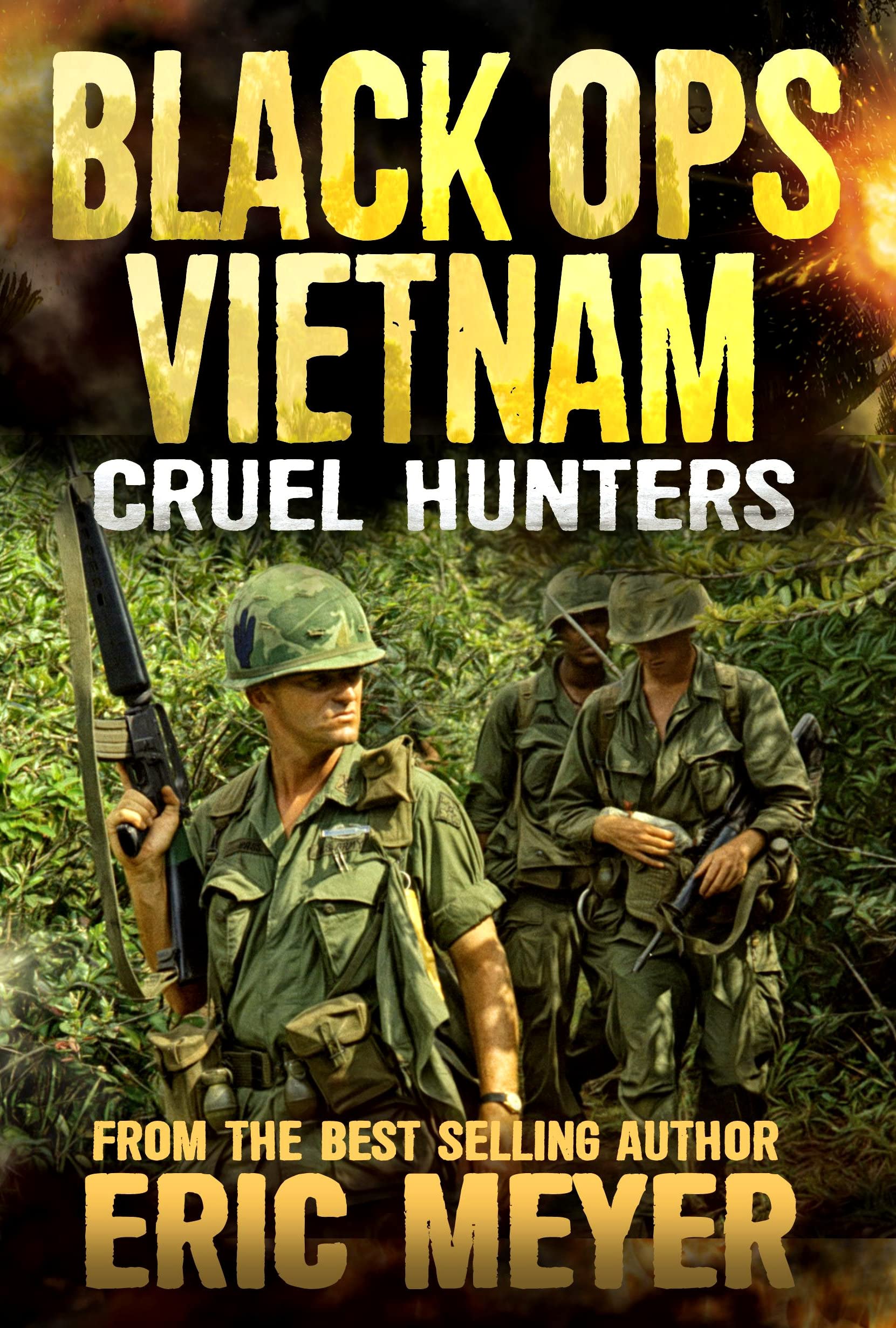 Cruel Hunters (Black Ops Vietnam Book 4)