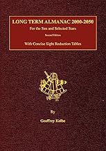 Long Term Almanac 2000-2050: For the Sun and Selected Stars with Concise Sight Reduction Tables, 2nd Edition