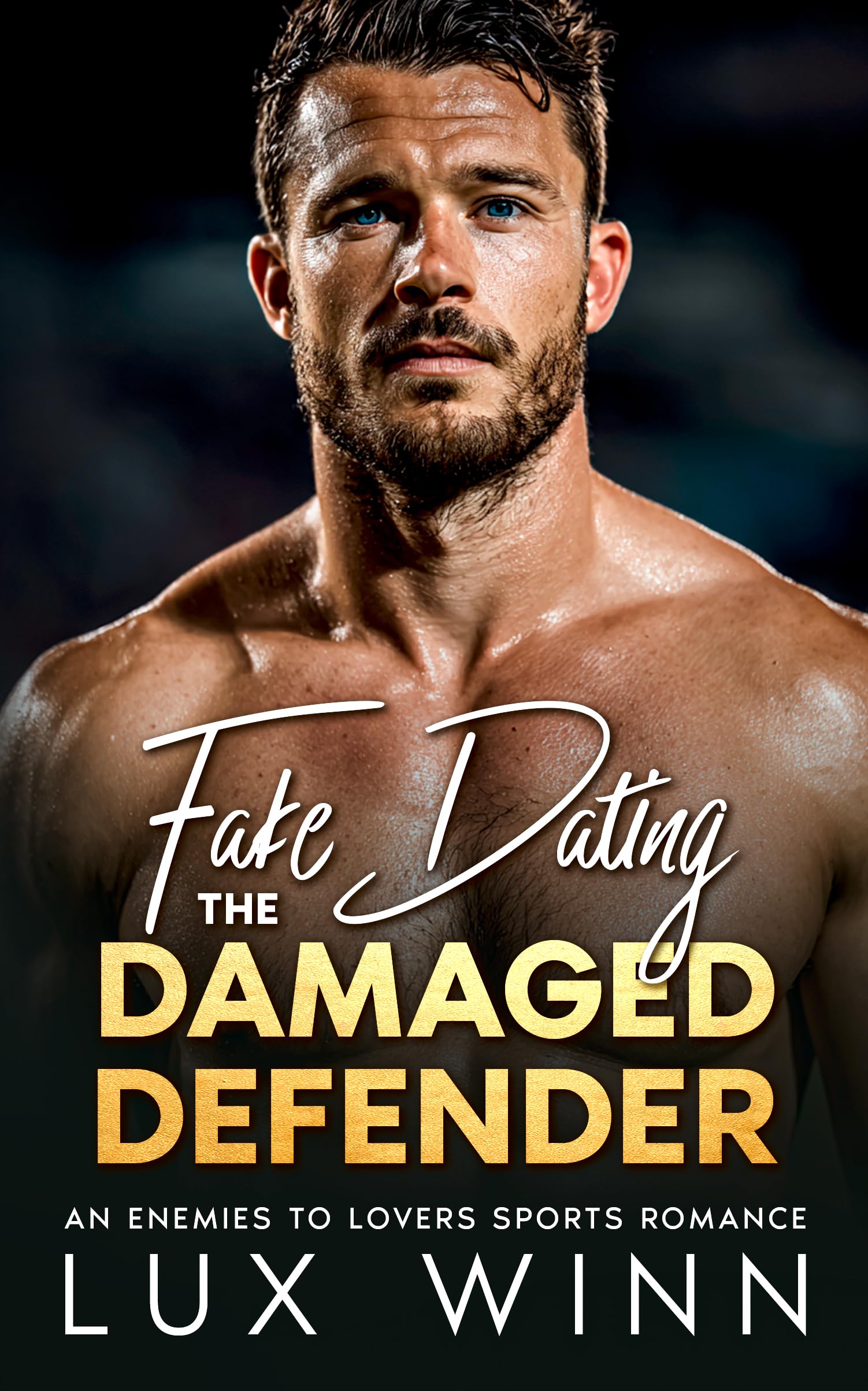 Fake Dating The Damaged Defender (NYC Empires Series)