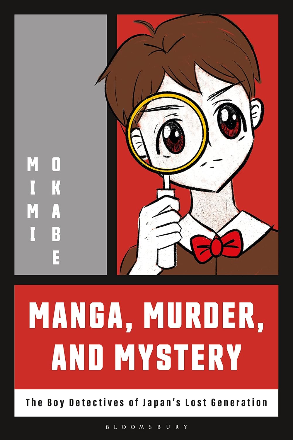 Manga, Murder and Mystery: The Boy Detectives of Japan’s Lost Generation      Kindle Edition