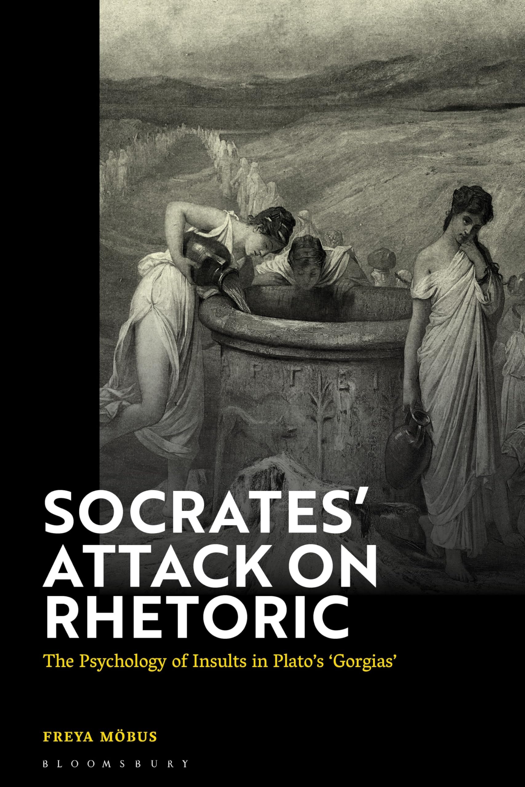 Socrates’ Attack on Rhetoric: The Psychology of Insults in Plato’s ‘Gorgias’