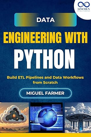 Data Engineering with Python: Build ETL Pipelines and Data Workflows ...
