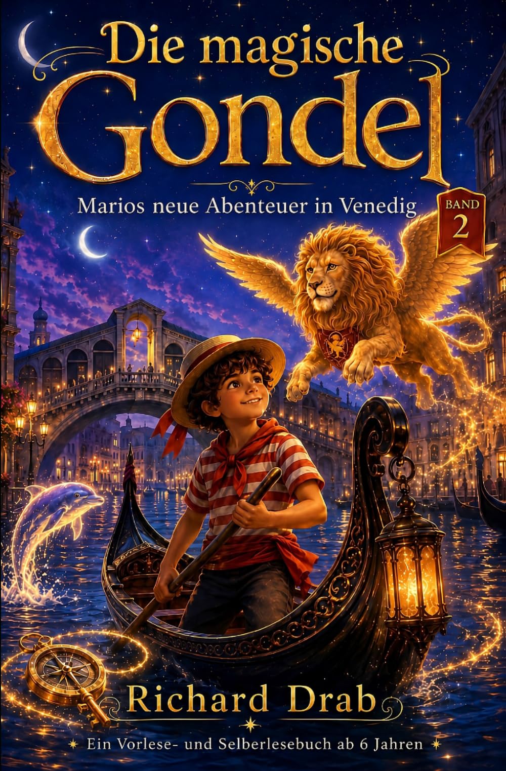DIE MAGISCHE GONDEL – NEUE ABENTEUER DES KLEINEN GONDOLIERE IN VENEDIG: Kinderbuch zum Vorlesen und Selberlesen, Venedig spielerisch entdecken: 2