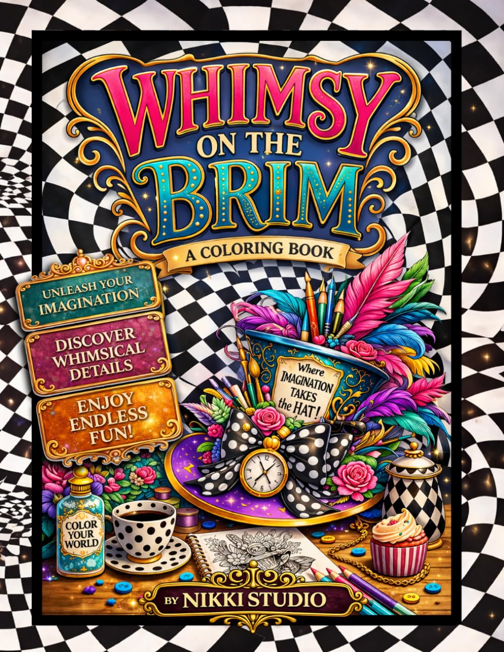 Whimsy on the Brim: Whimsical Derby Hat Coloring Book for Adults: Fashion, Flowers, Bows & Creative Designs to Relax and Unwind