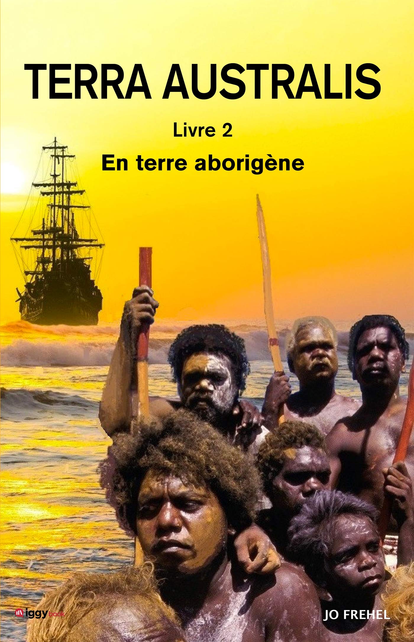 Terra Australis: Livre 2 – En terre aborigène (French Edition)