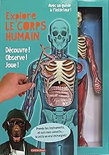 Download Explore le corps humain : Découvre ! Observe ! Joue ! Avec une splendide maquette transparente du corps humain PDF