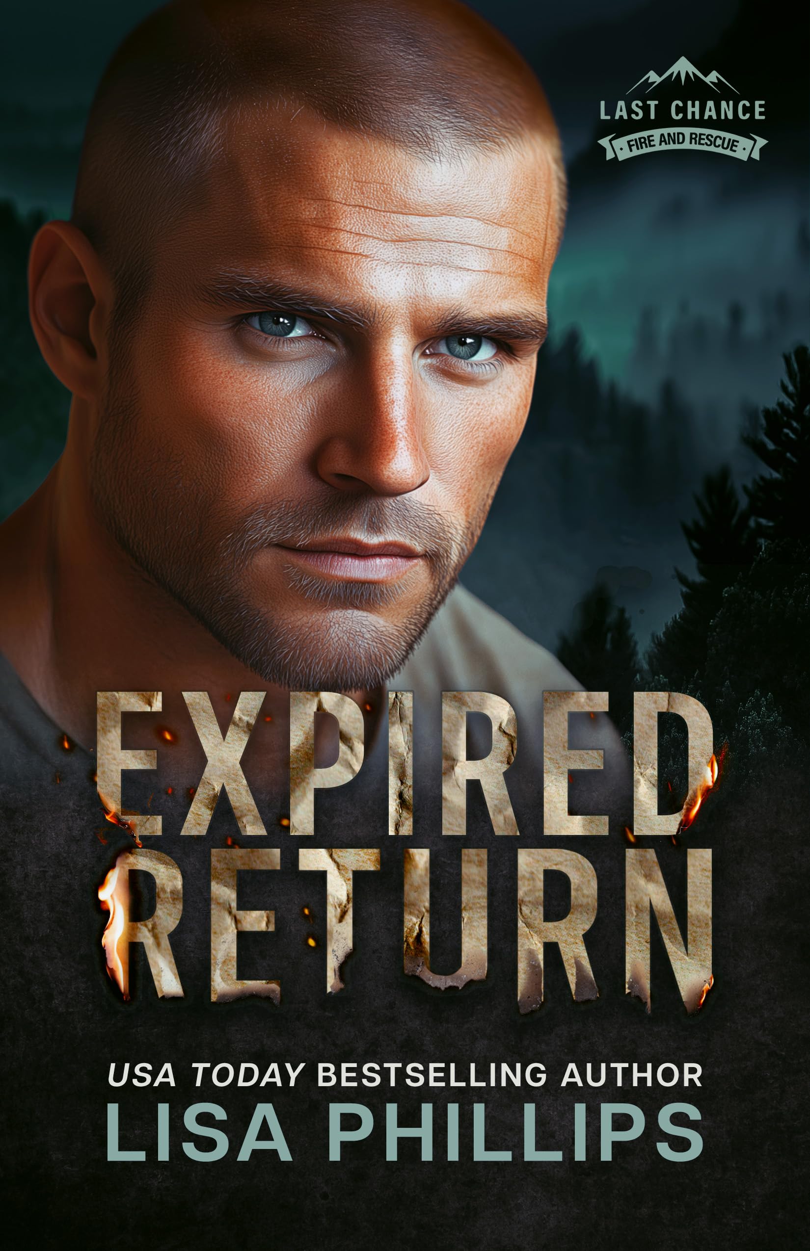 Expired Return: A thrilling fire and rescue romantic suspense (Last Chance Fire and Rescue Book 1)