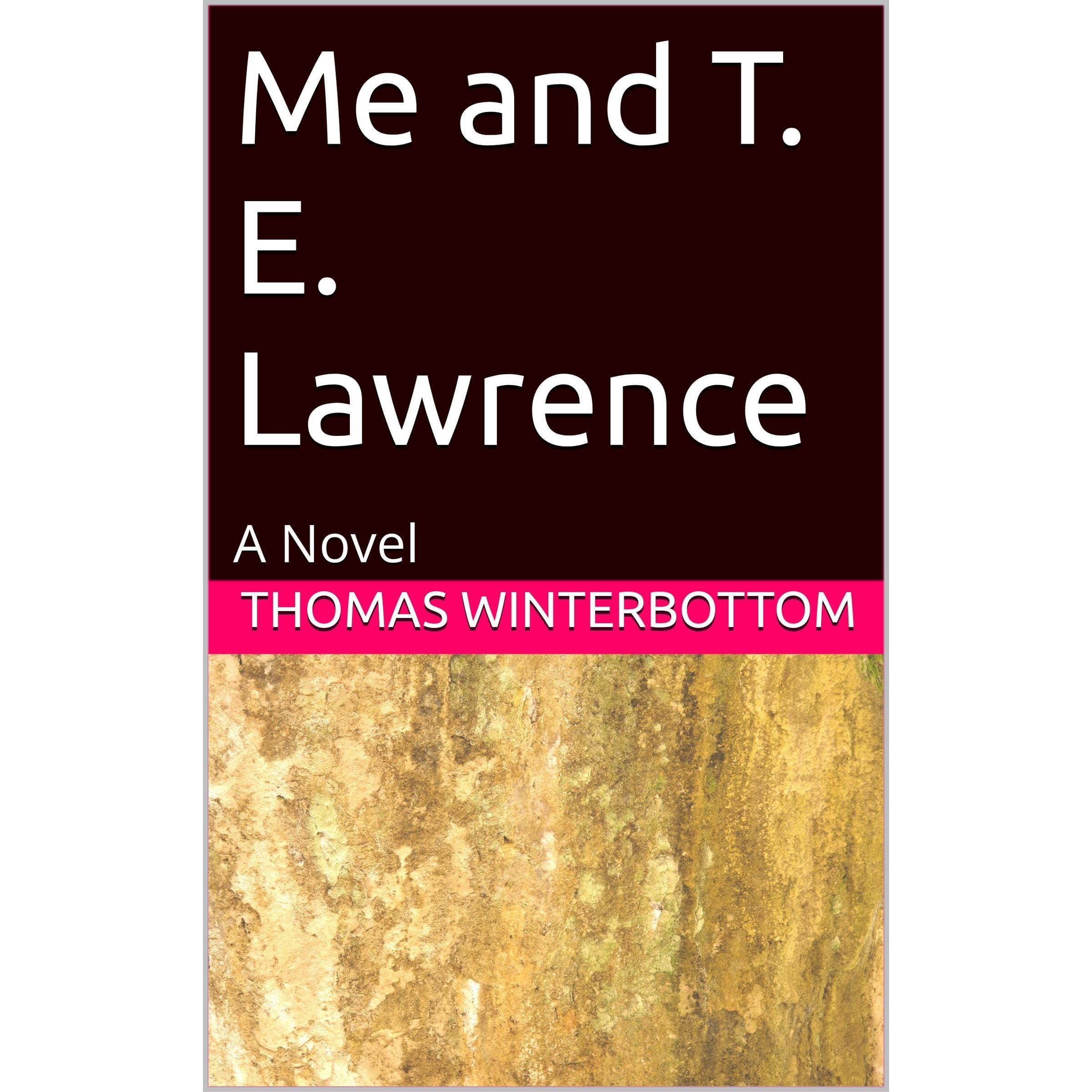 Me and T. E. Lawrence