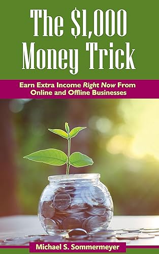 The $1,000 Money Trick: Earn Extra Money Right Now From