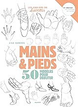 Download Dessiner mains et pieds : 50 modèles pour débuter PDF