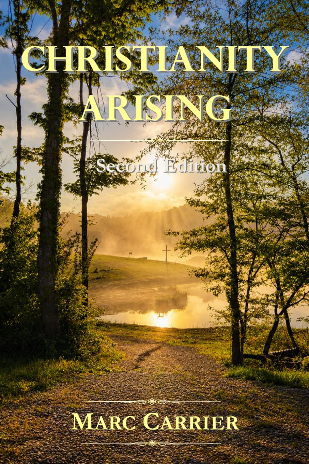 Christianity Arising: Second Edition
