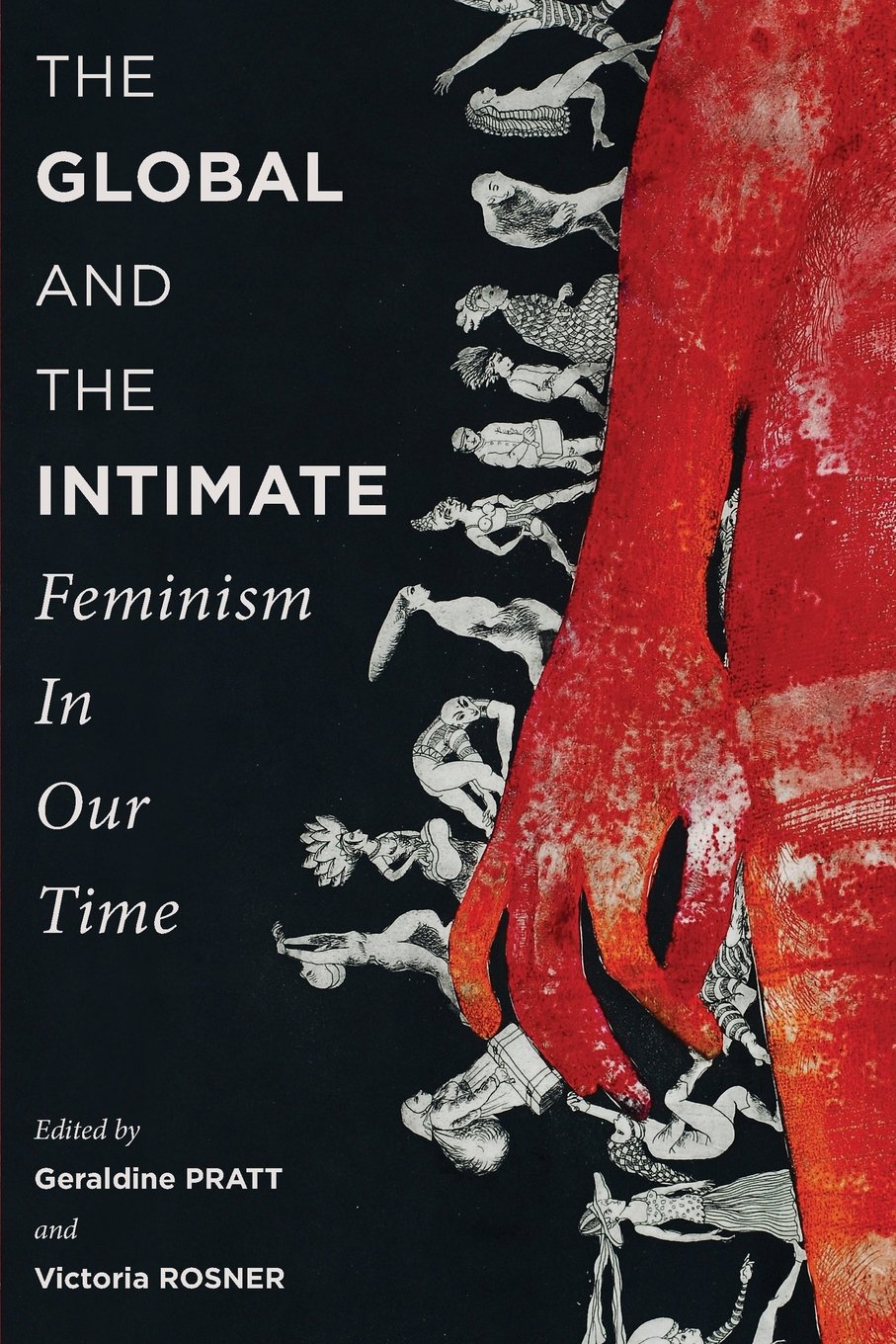 The Global and the Intimate: Feminism in Our Time (Gender and Culture Series)