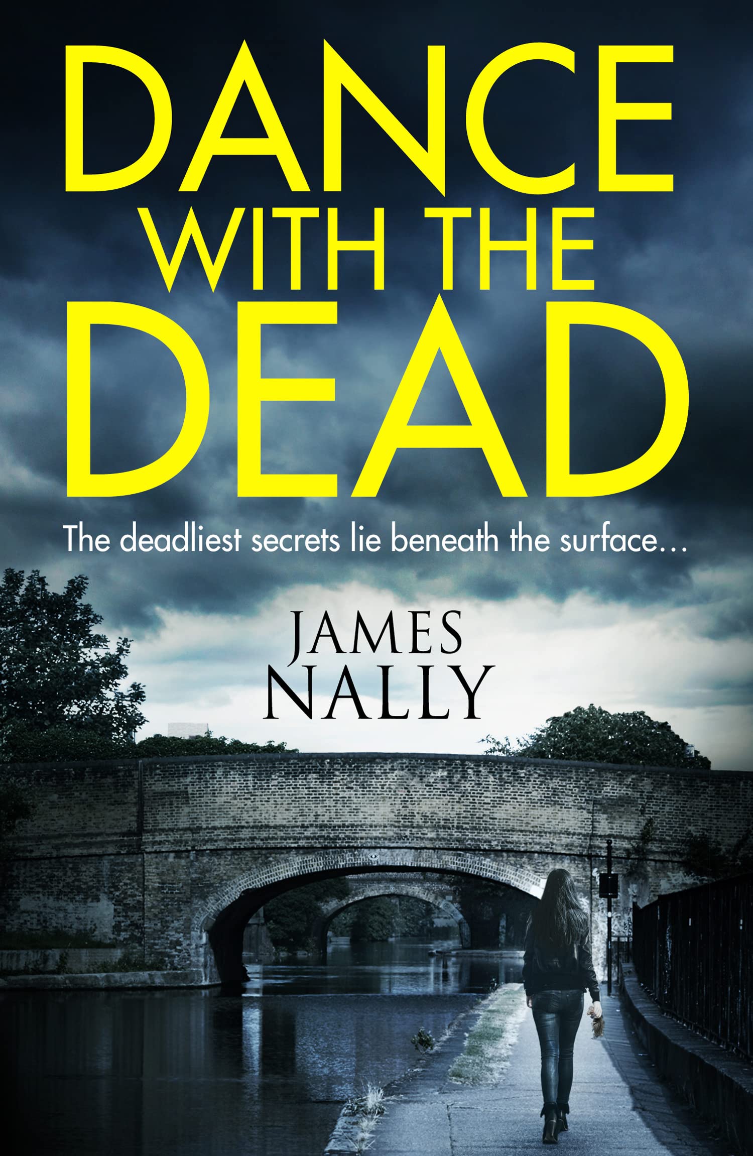 Dance with the dead: A PC Donal Casey Thriller: One dead woman. One new recruit. No proof.