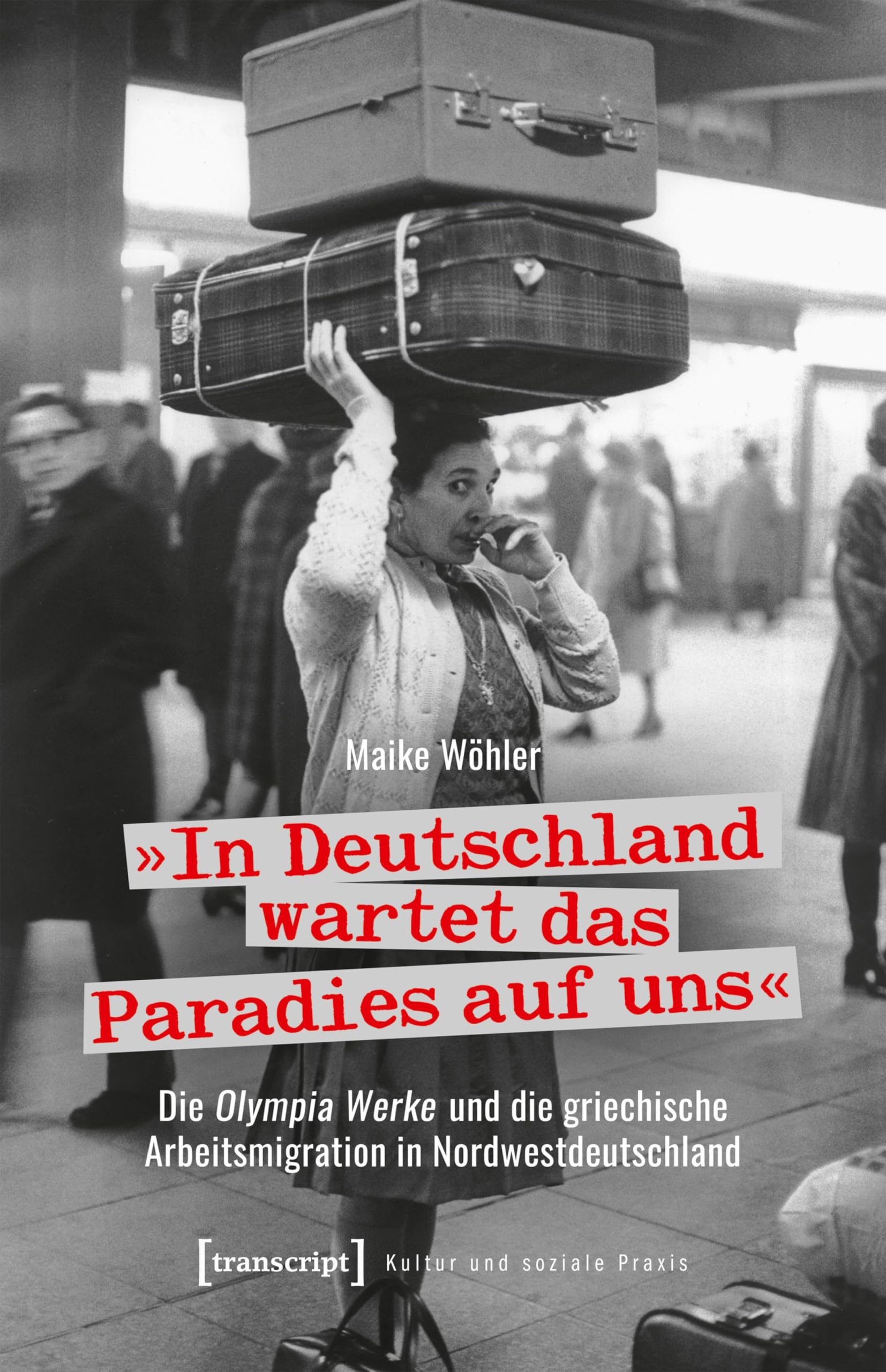 Olympia Werke griechische Arbeitsmigration Kultur soziale Praxis Buch