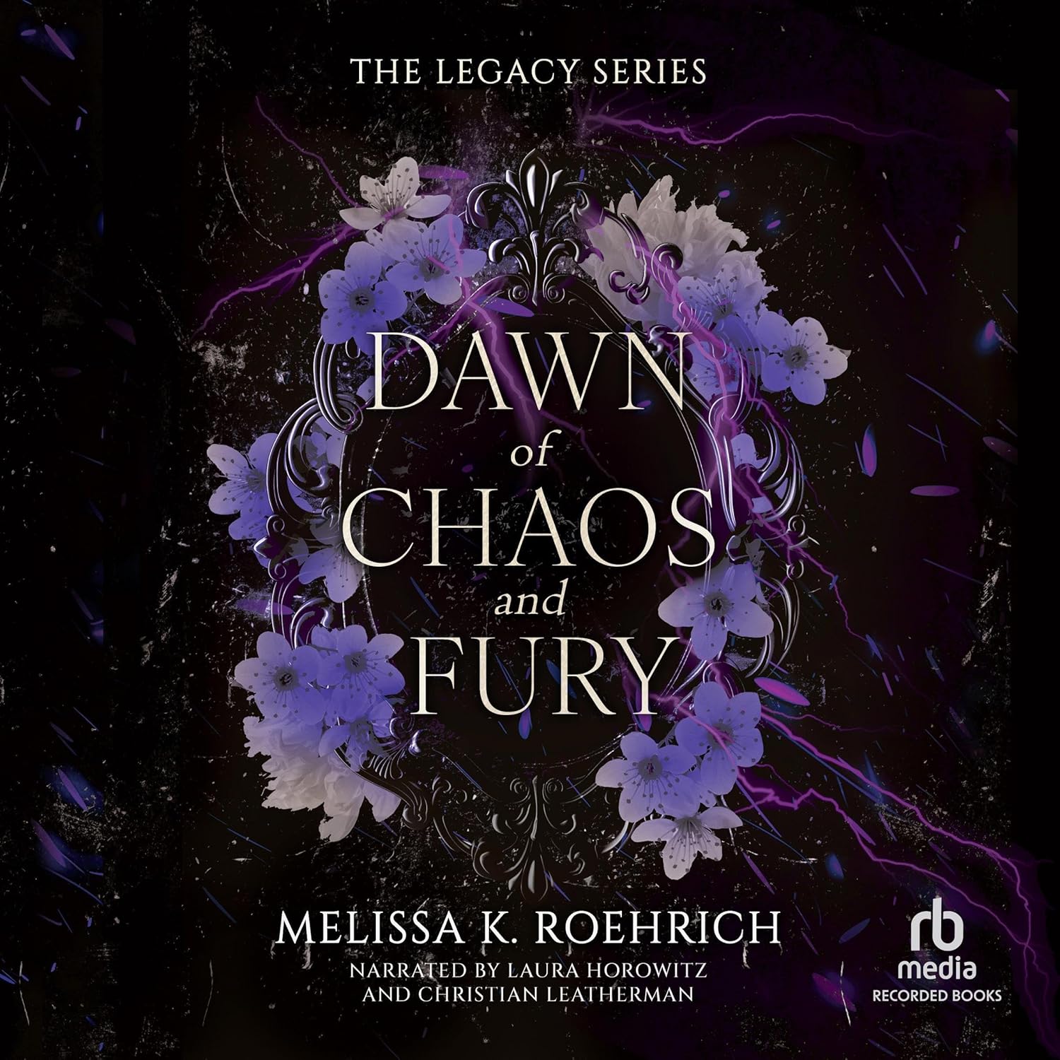 Dawn of Chaos and Fury: The Legacy, Book 4