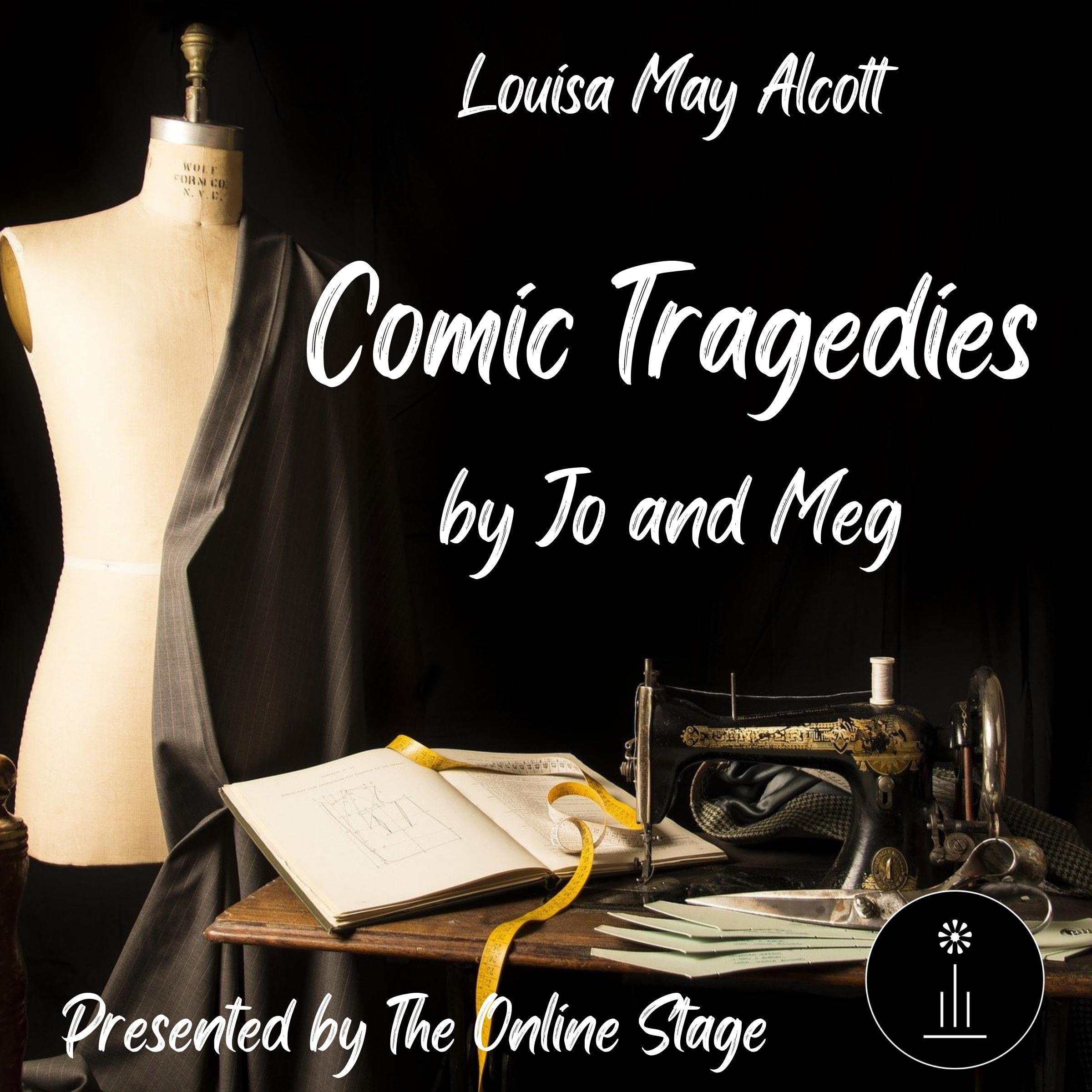Comic Tragedies by Jo & Meg