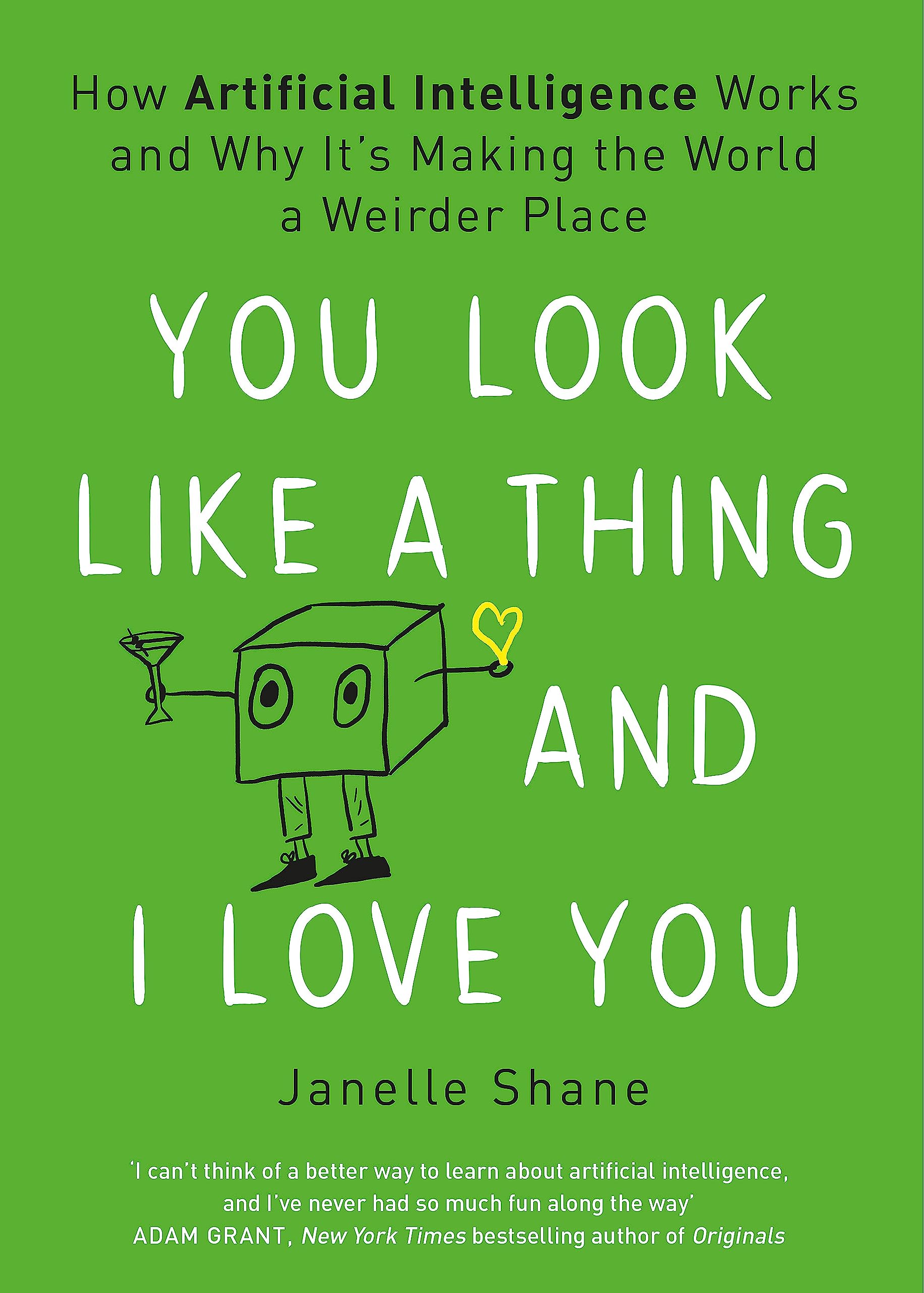 You Look Like a Thing and I Love You. Shane 9781472269010 Fast Free Shipping**