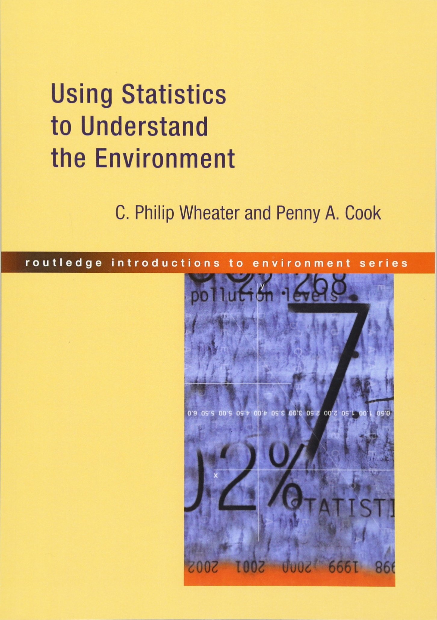 Using Statistics to Understand the Environment (Routledge Introductions to the Environment)