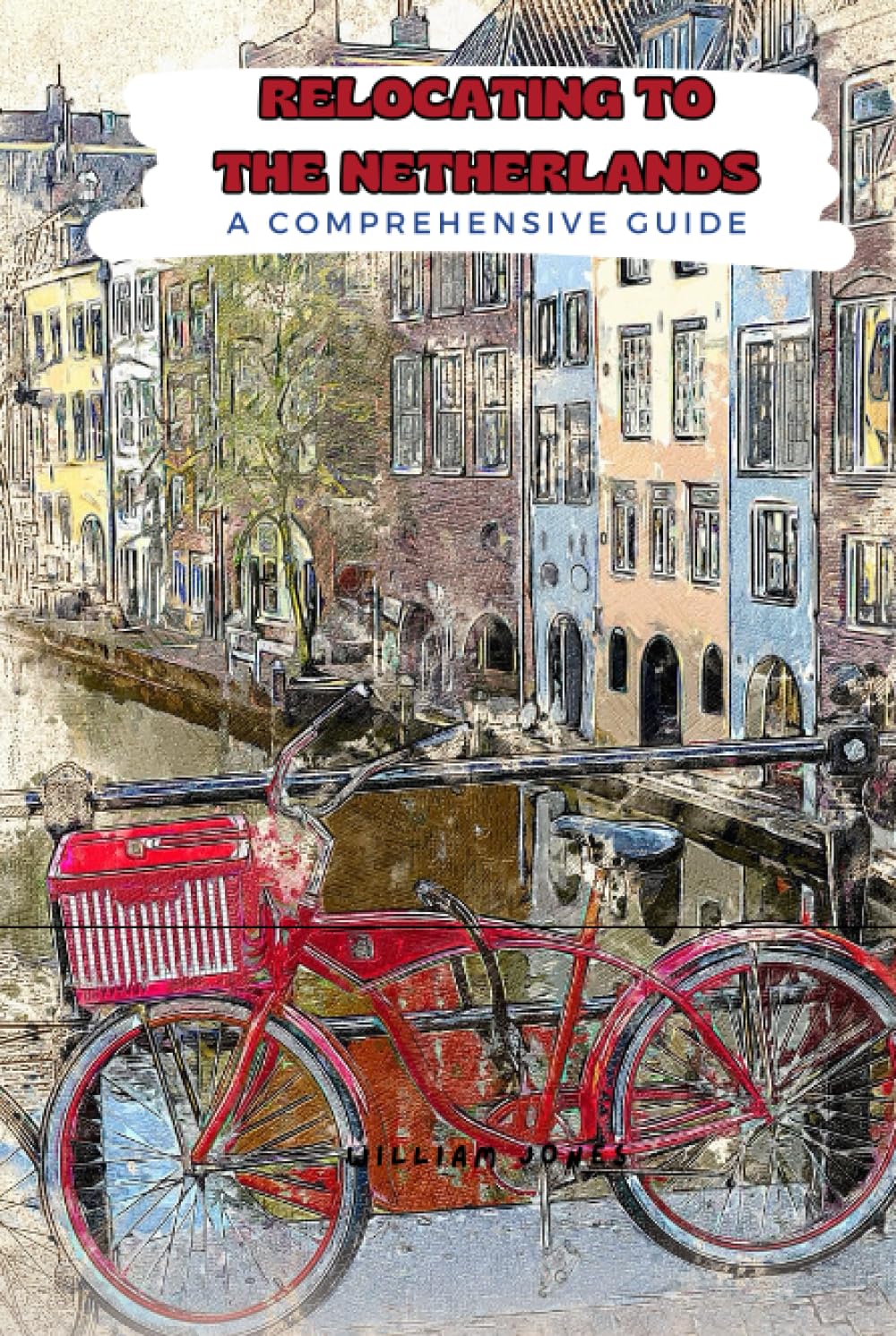 Relocating to the Netherlands: A Comprehensive Guide
