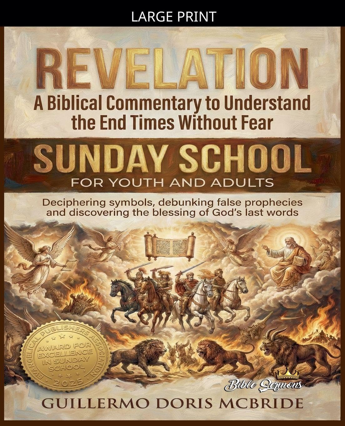 Revelation: A Biblical Commentary to Understand the End Times Without Fear: 1 (Sunday School)