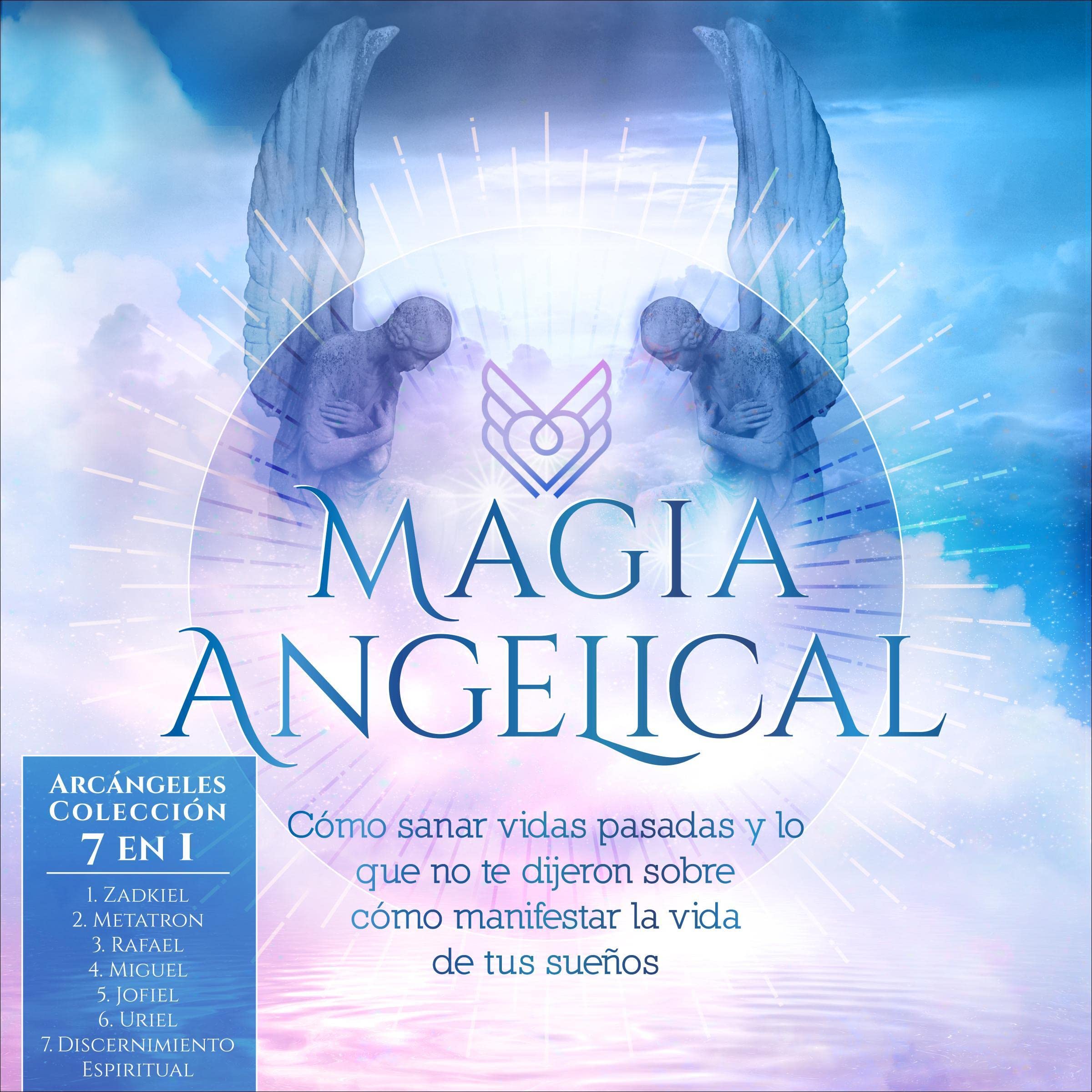 Magia Angelical - Arcángeles Colección 7 en 1 [Angelic Magic - Archangels 7 in 1 Collection]